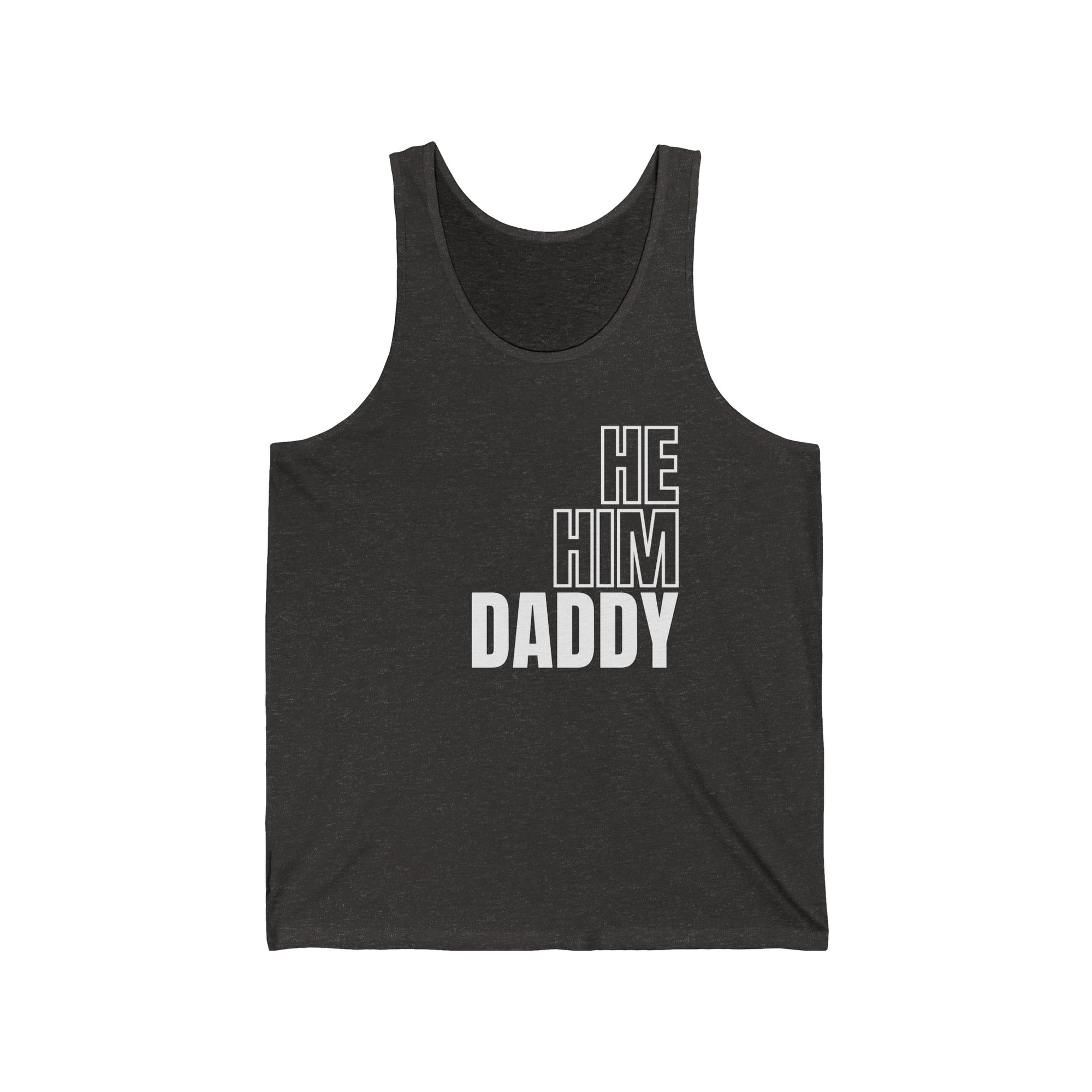 He, Him, Daddy II Tank