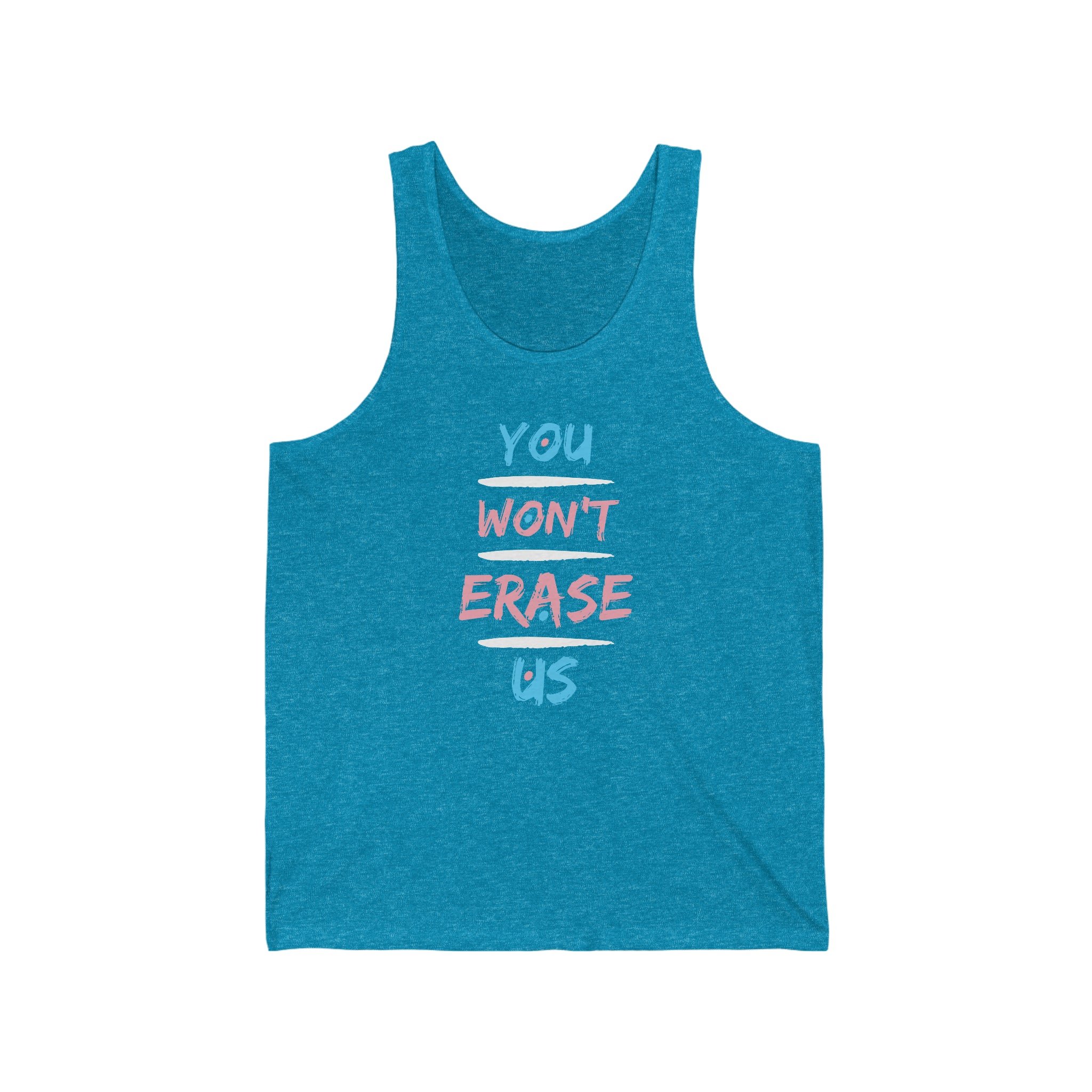 You Won't Erase Us Trans Tank