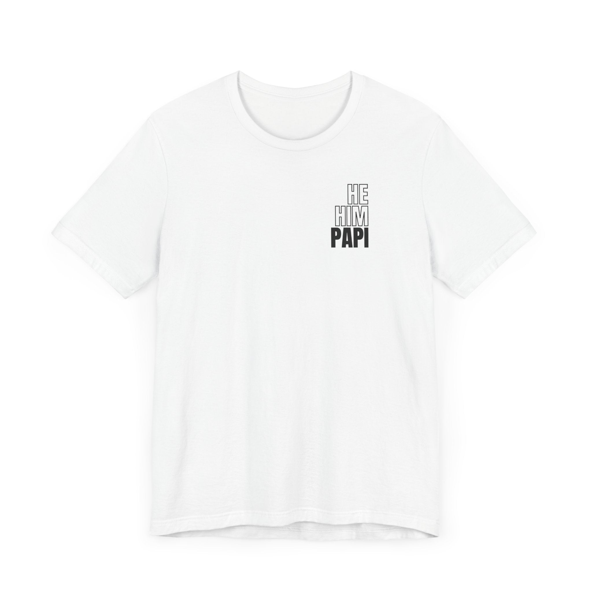 He Him Papi II Tee