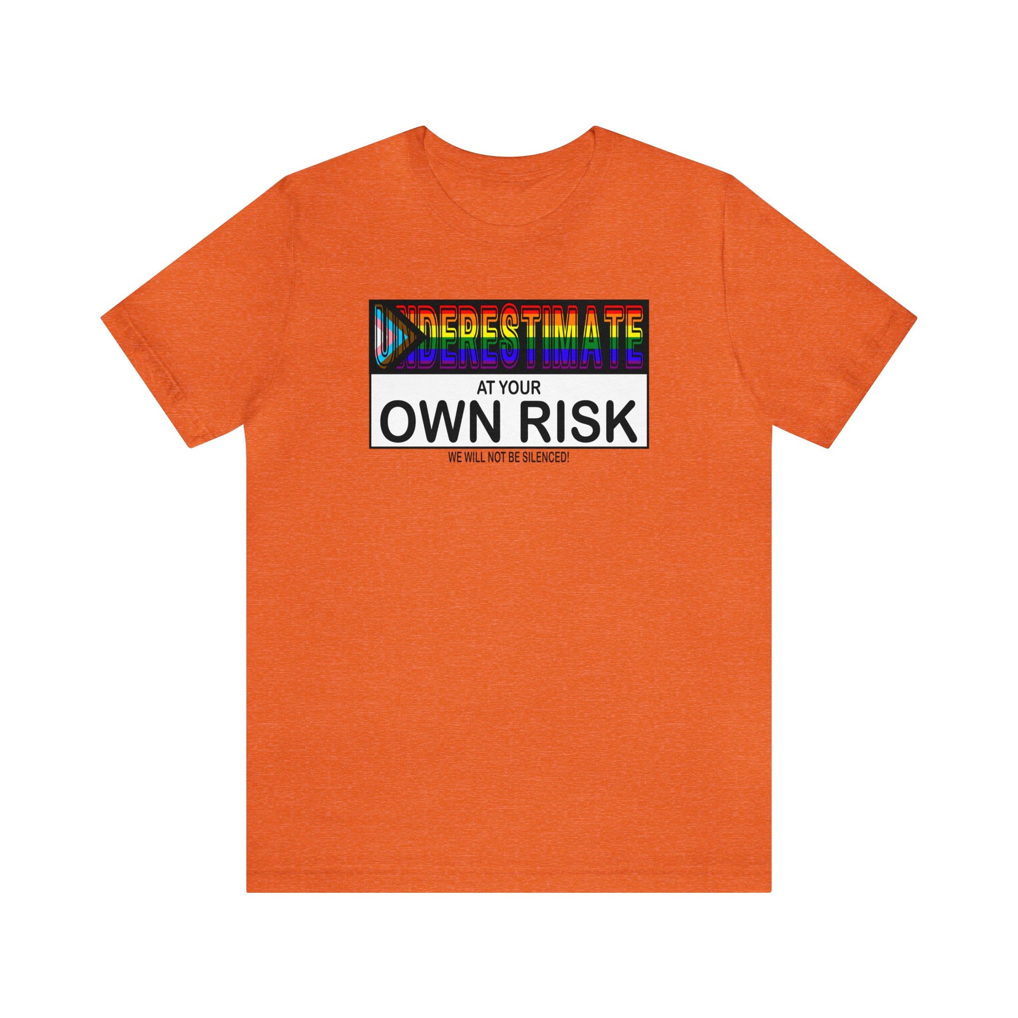 Underestimate at Your Own Risk Tee