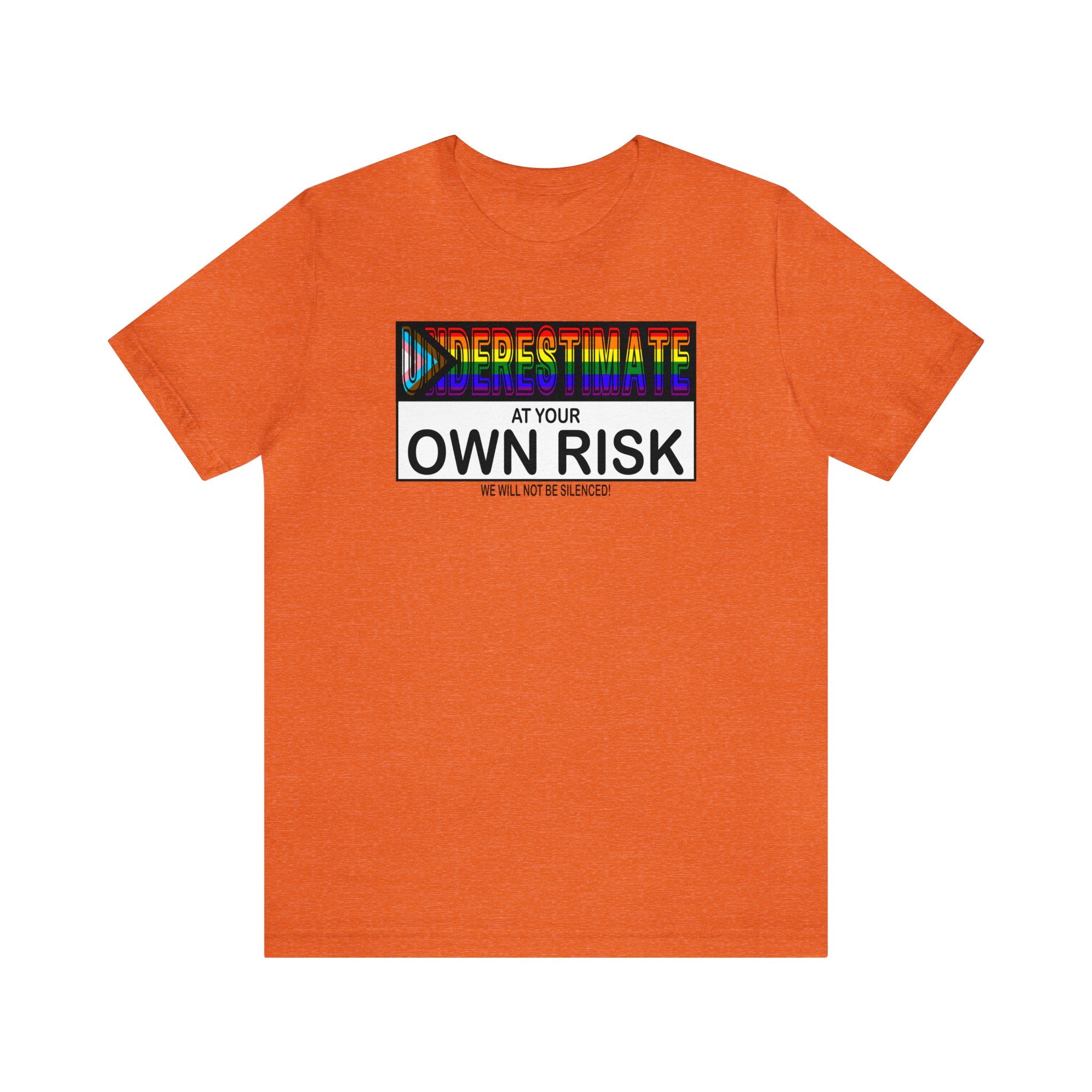 Underestimate at Your Own Risk Tee