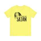 Maybe Today Satan Tee