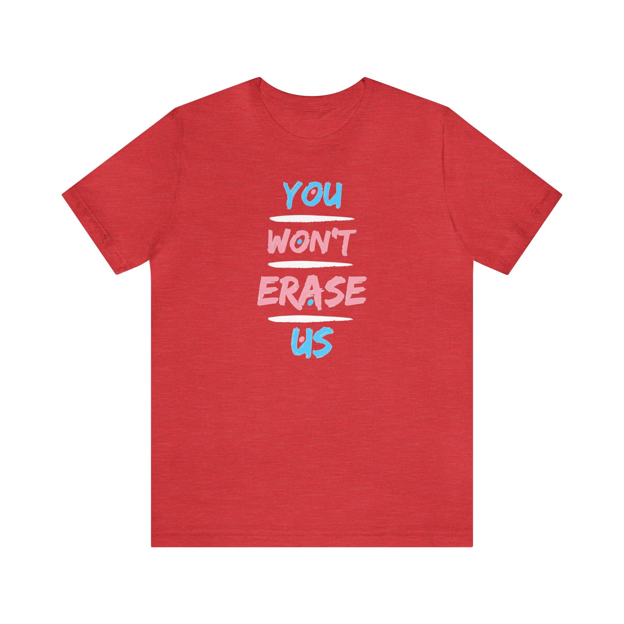 You Won't Erase Us Trans Pride Tee - Tee - Twisted Jezebel