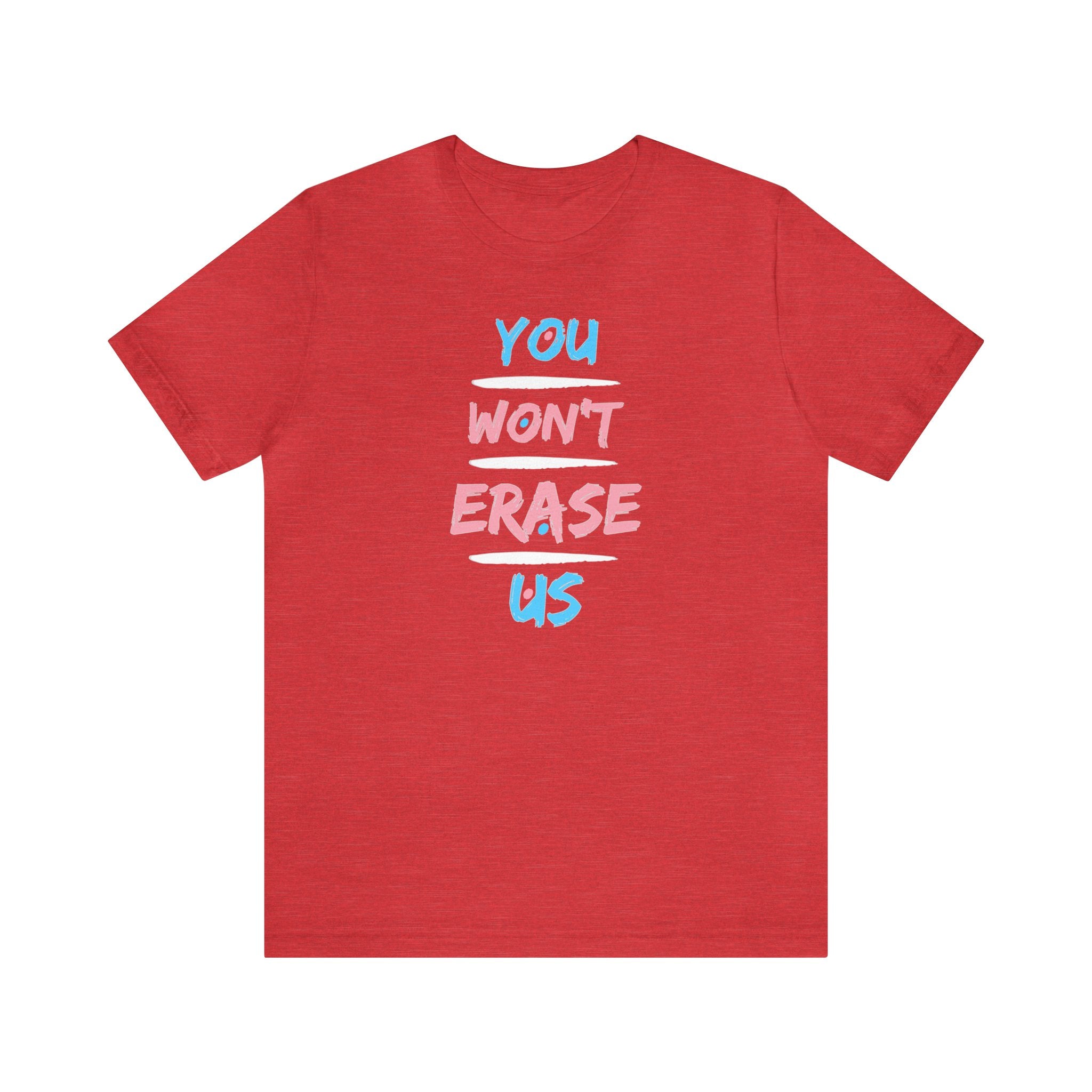 You Won't Erase Us Trans Pride Tee - Tee - Twisted Jezebel