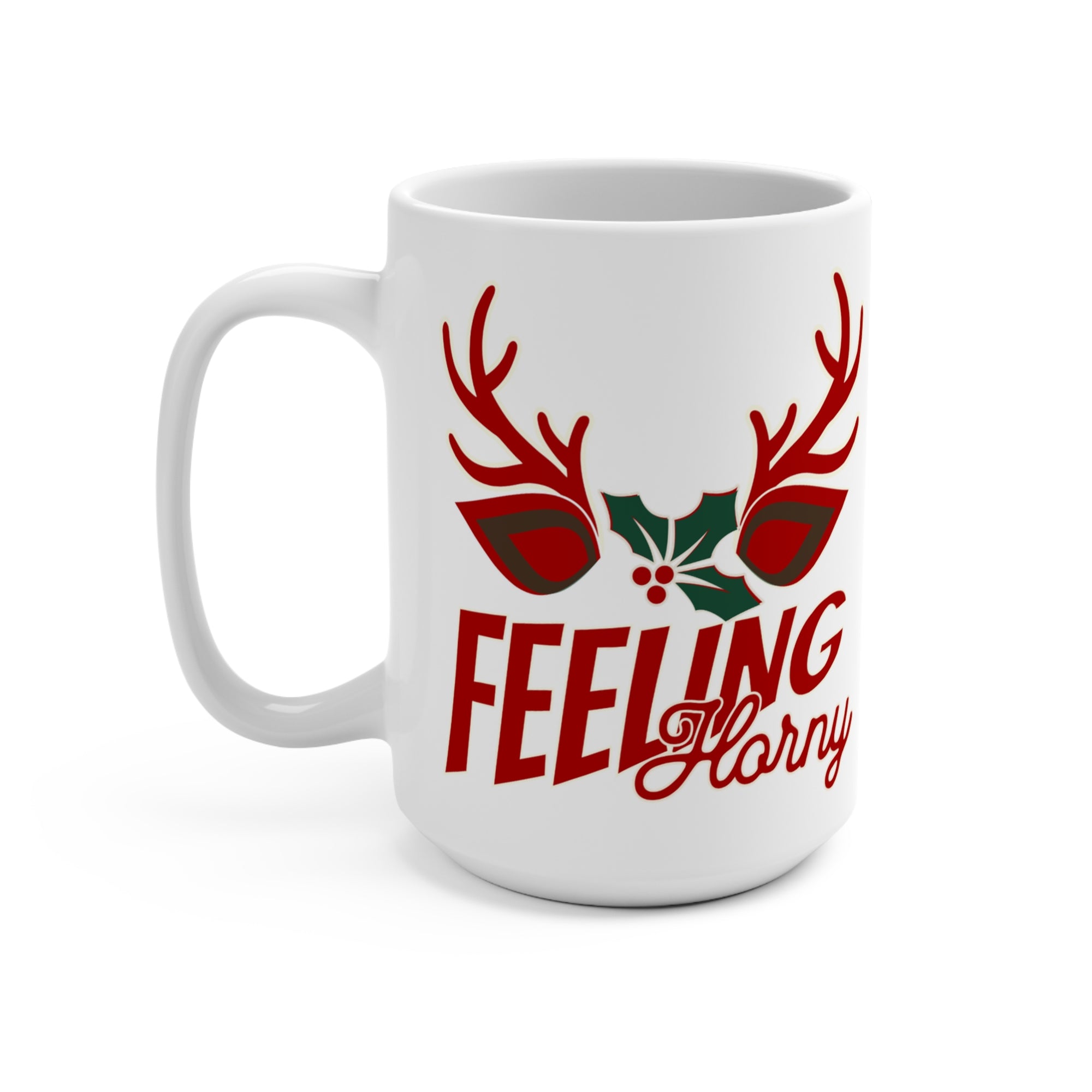 Feeling Horny15oz Coffee Mug
