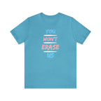 You Won't Erase Us Trans Pride Tee - Tee - Twisted Jezebel