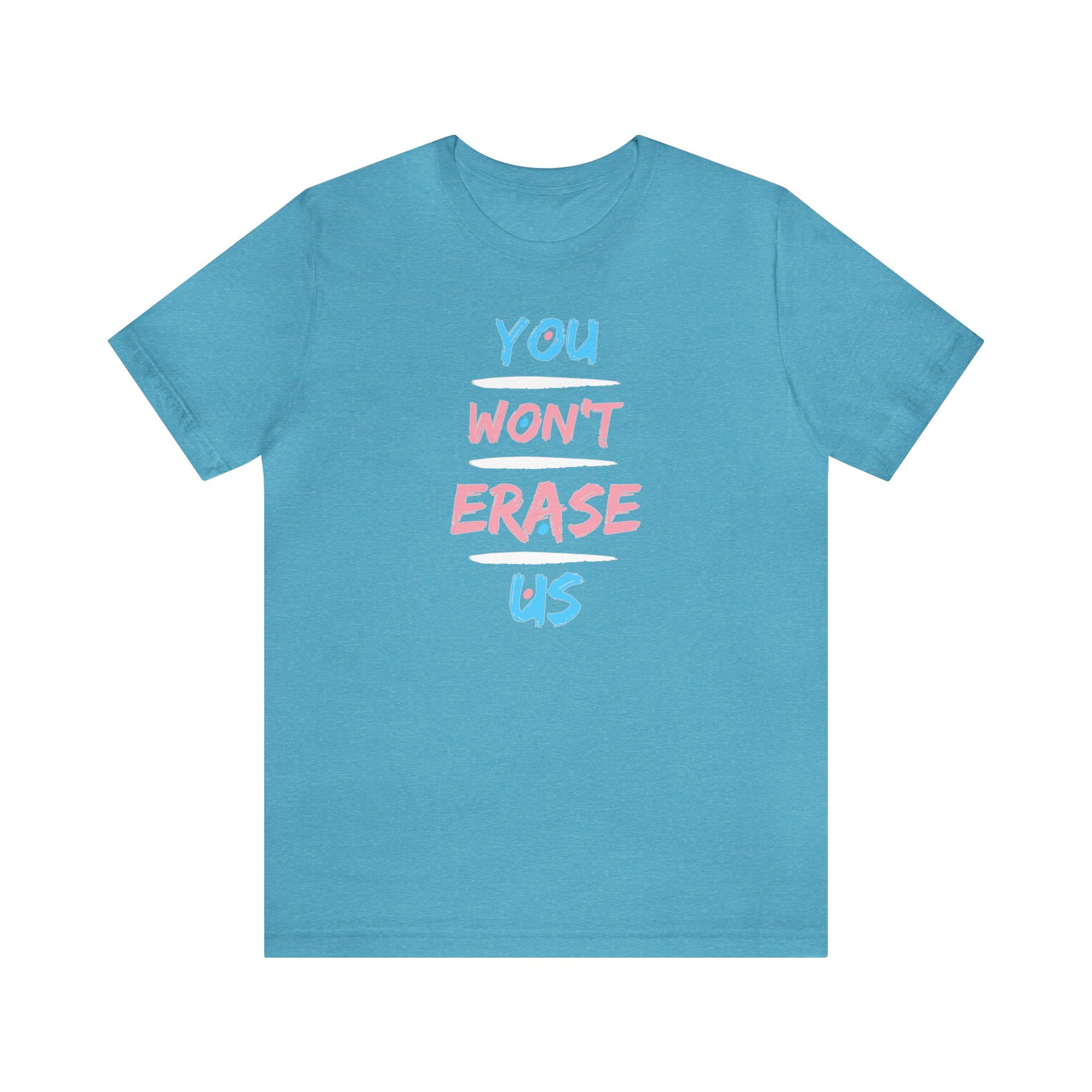 You Won't Erase Us Trans Pride Tee - Tee - Twisted Jezebel