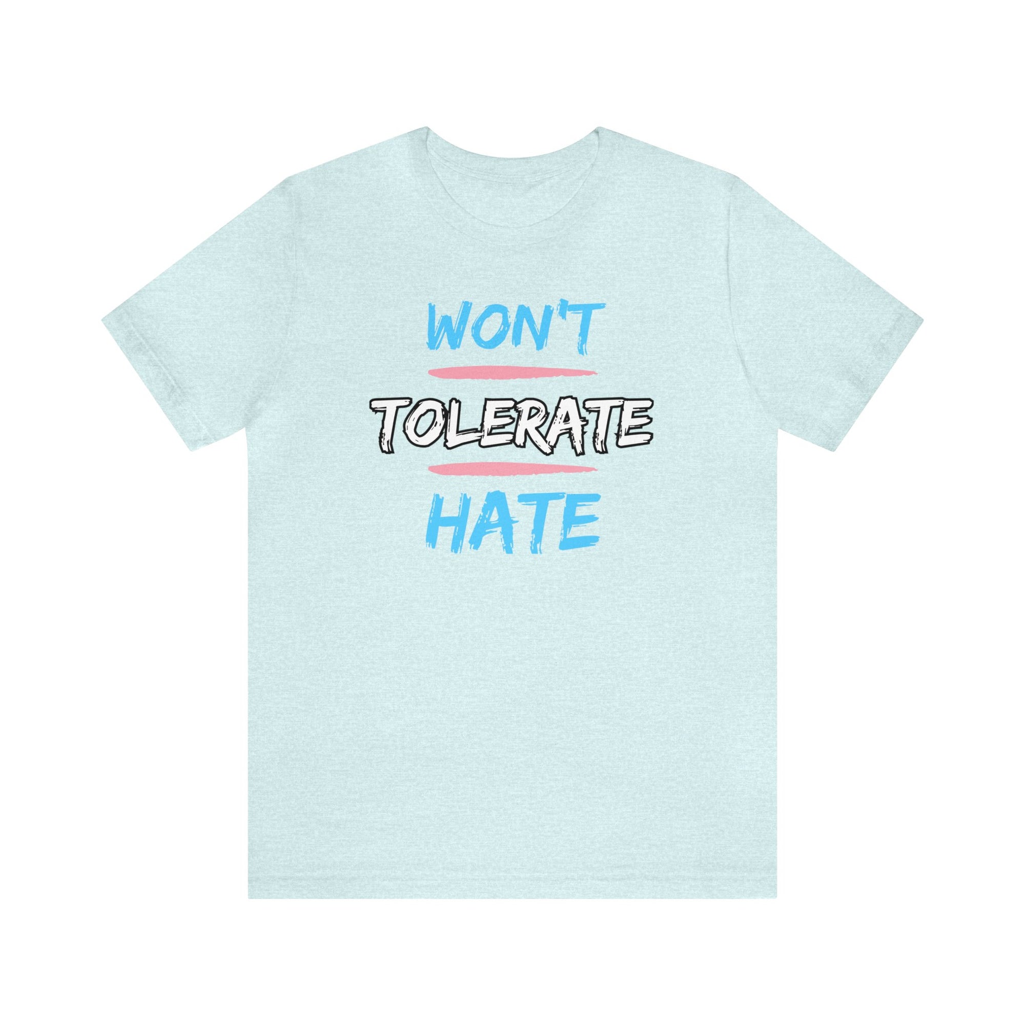 Won't Tolerate Hate Trans Pride Edition Tee