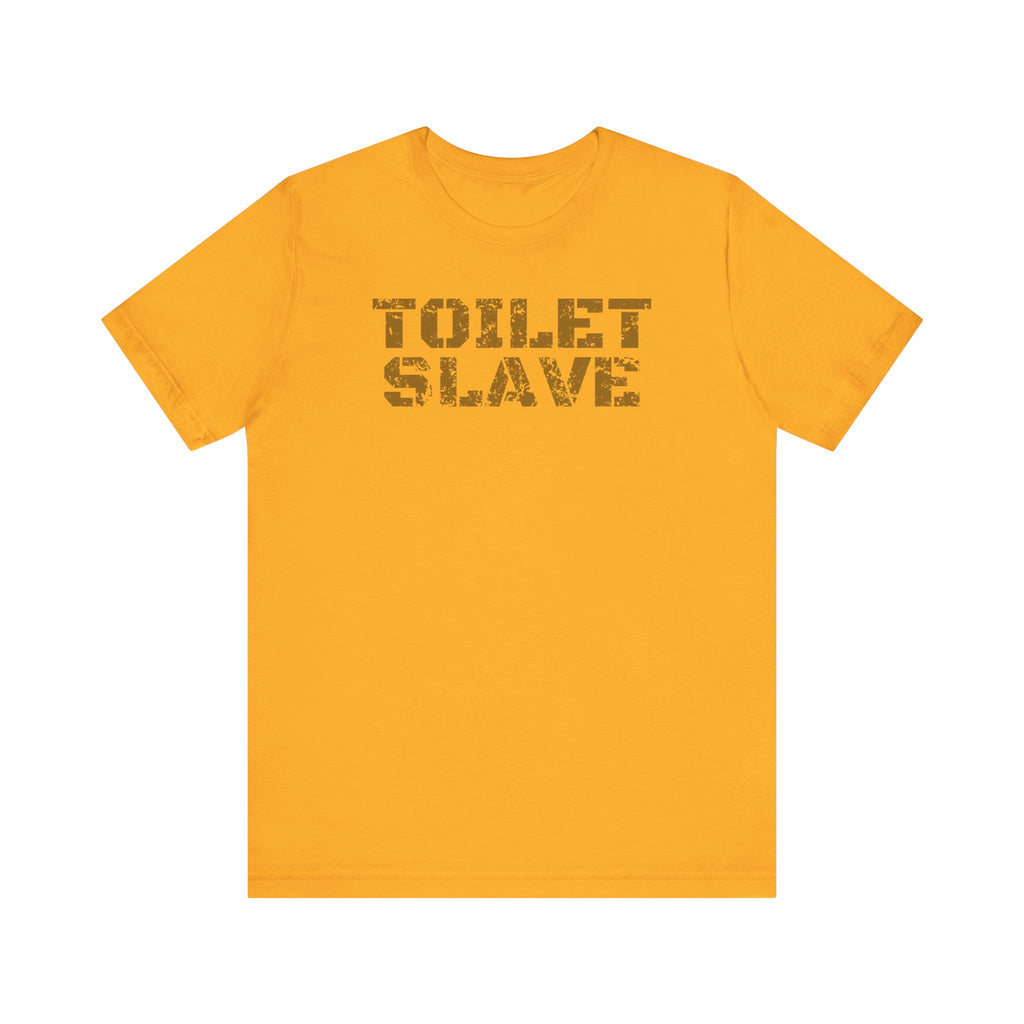 Toilet Slave Tee