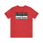 Underestimate at Your Own Risk Tee