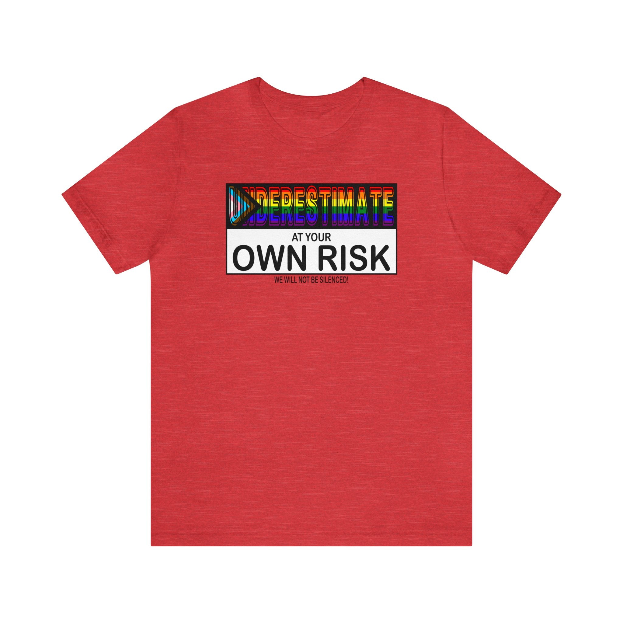 Underestimate at Your Own Risk Tee