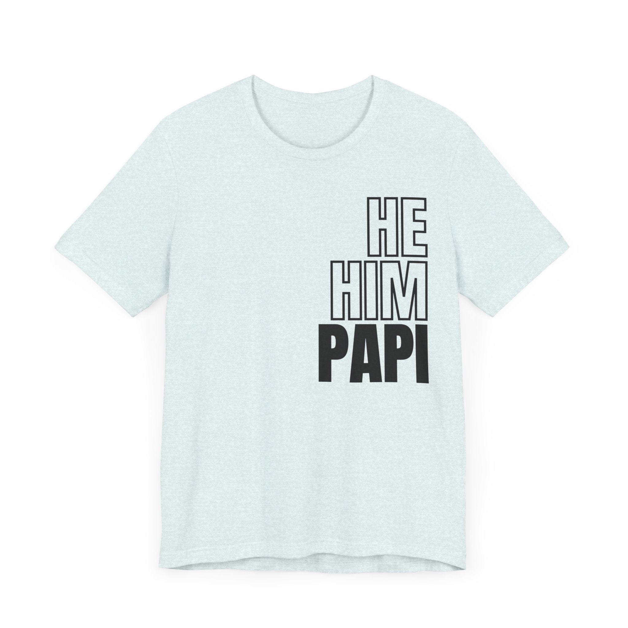 He, Him, Papi Tee