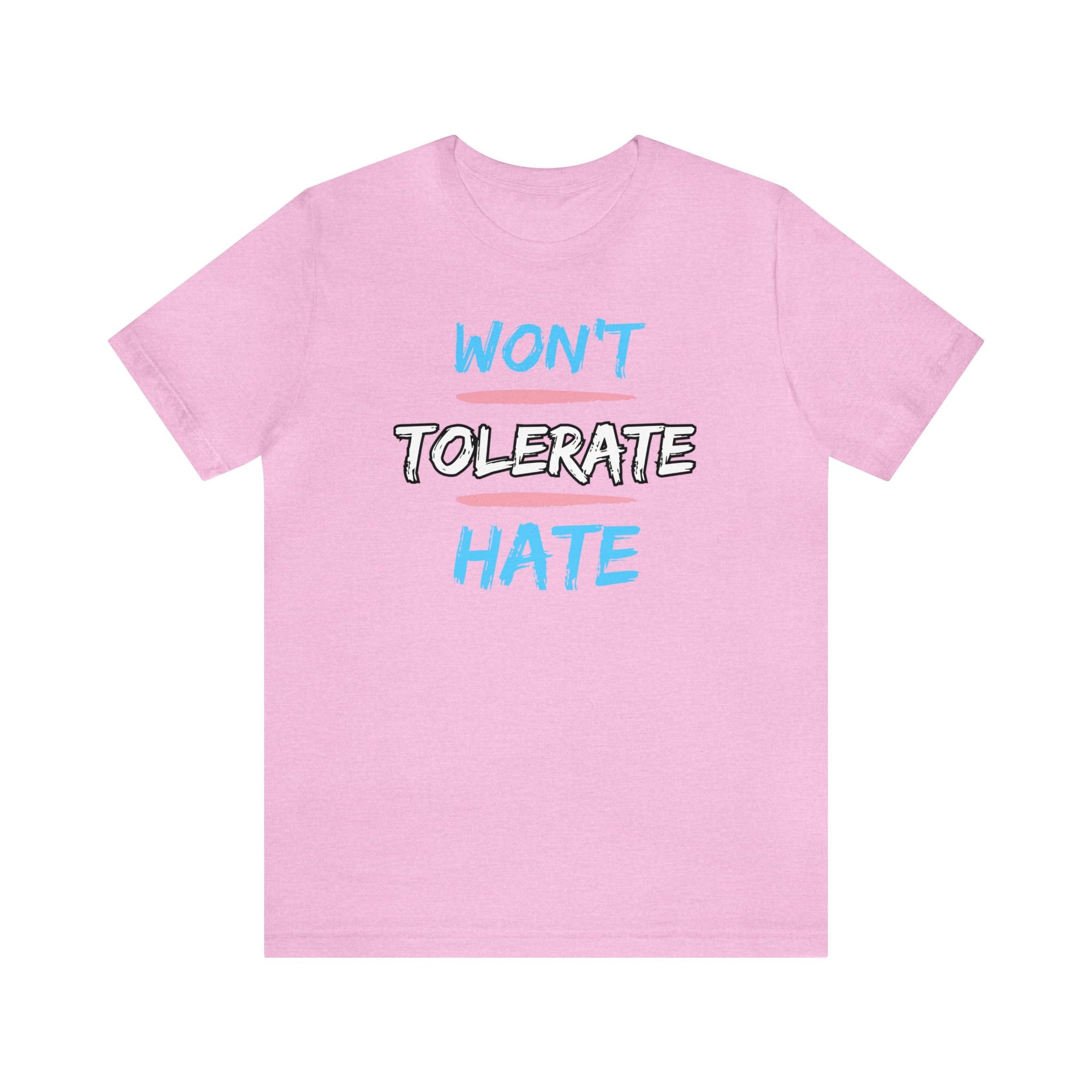 Won't Tolerate Hate Trans Pride Edition Tee