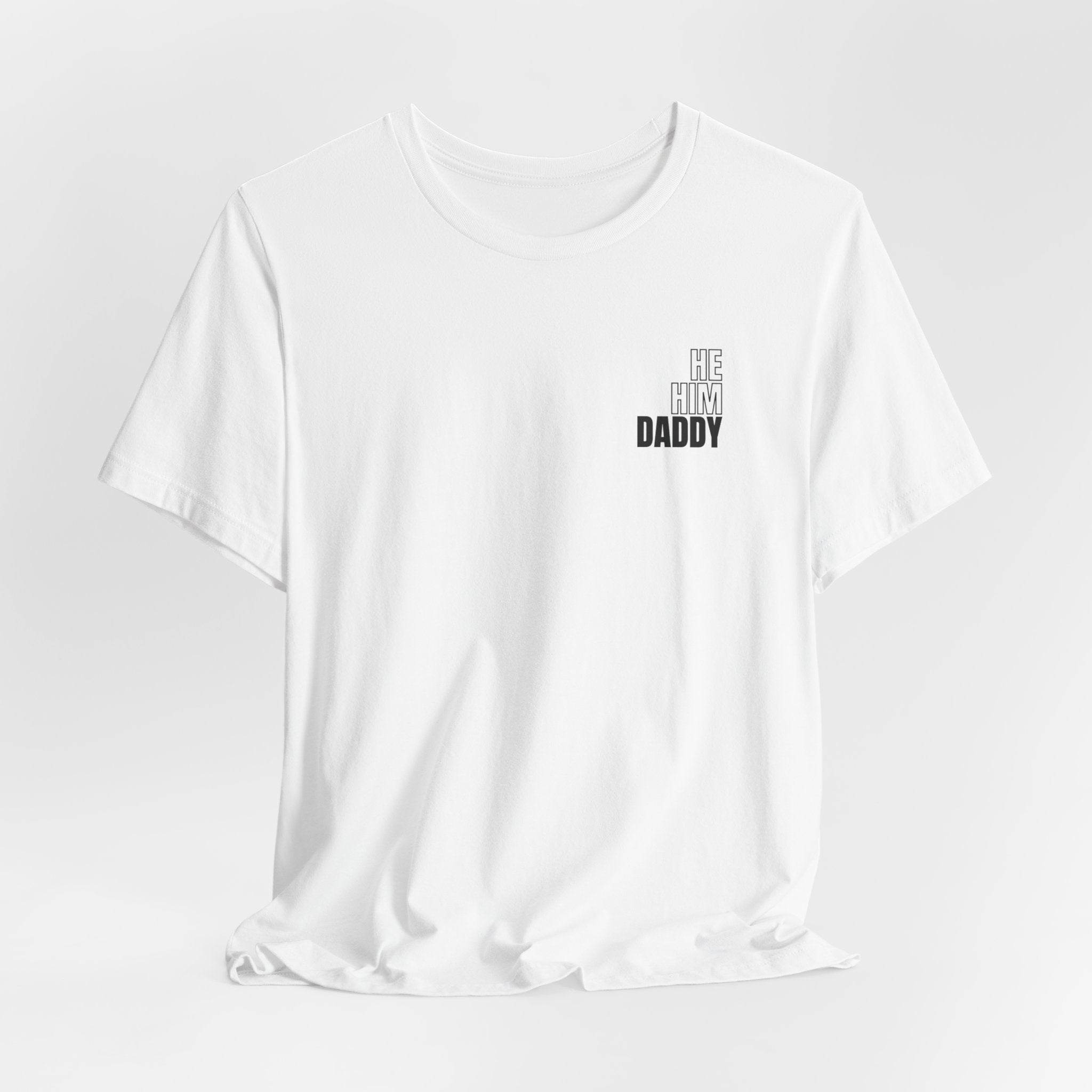 He Him Daddy II Tee - T-Shirt - Twisted Jezebel