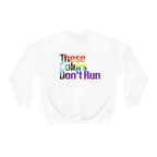 These Colors Don't Run Pullover - Sweatshirt - Twisted Jezebel