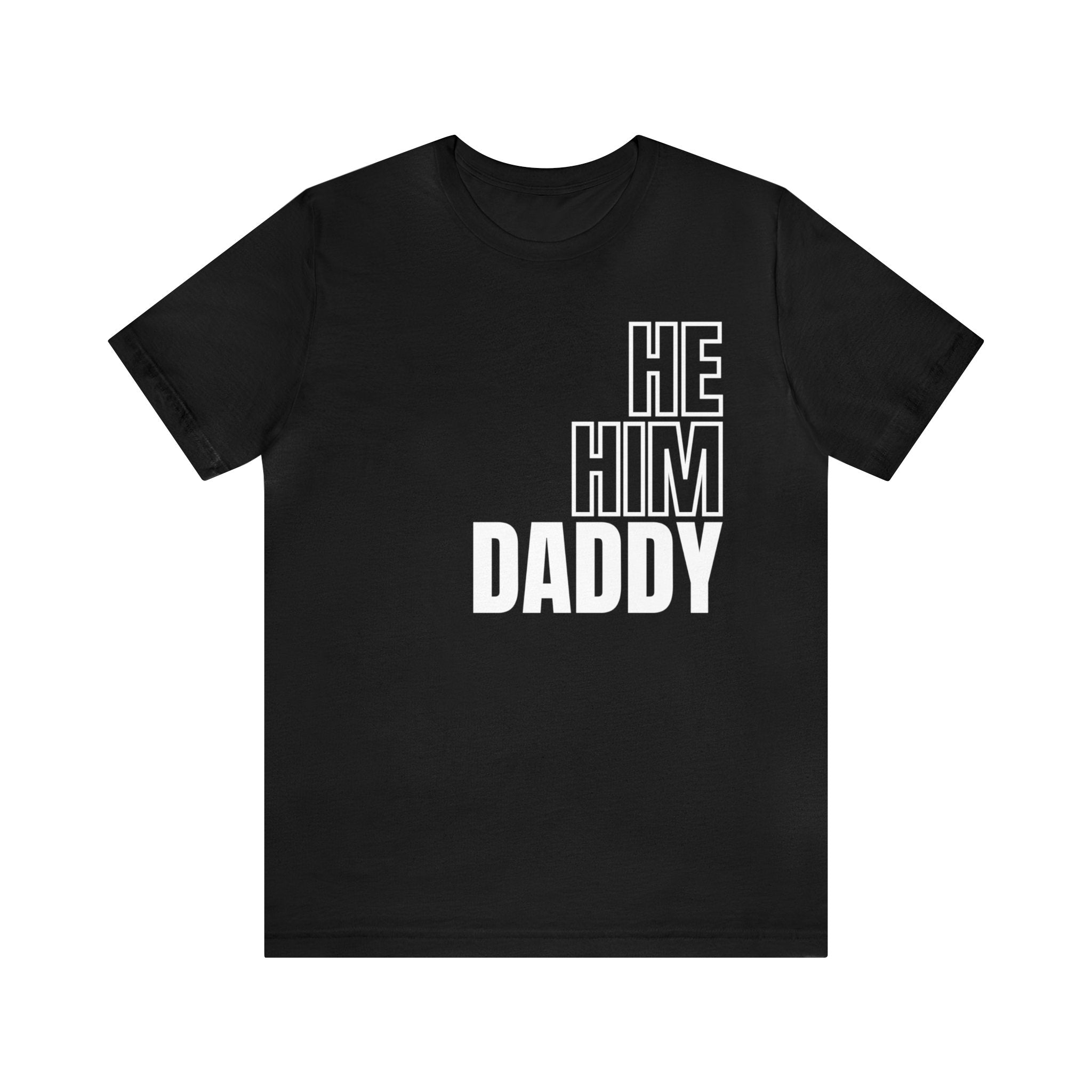He, Him, Daddy Tee - Tee - Twisted Jezebel