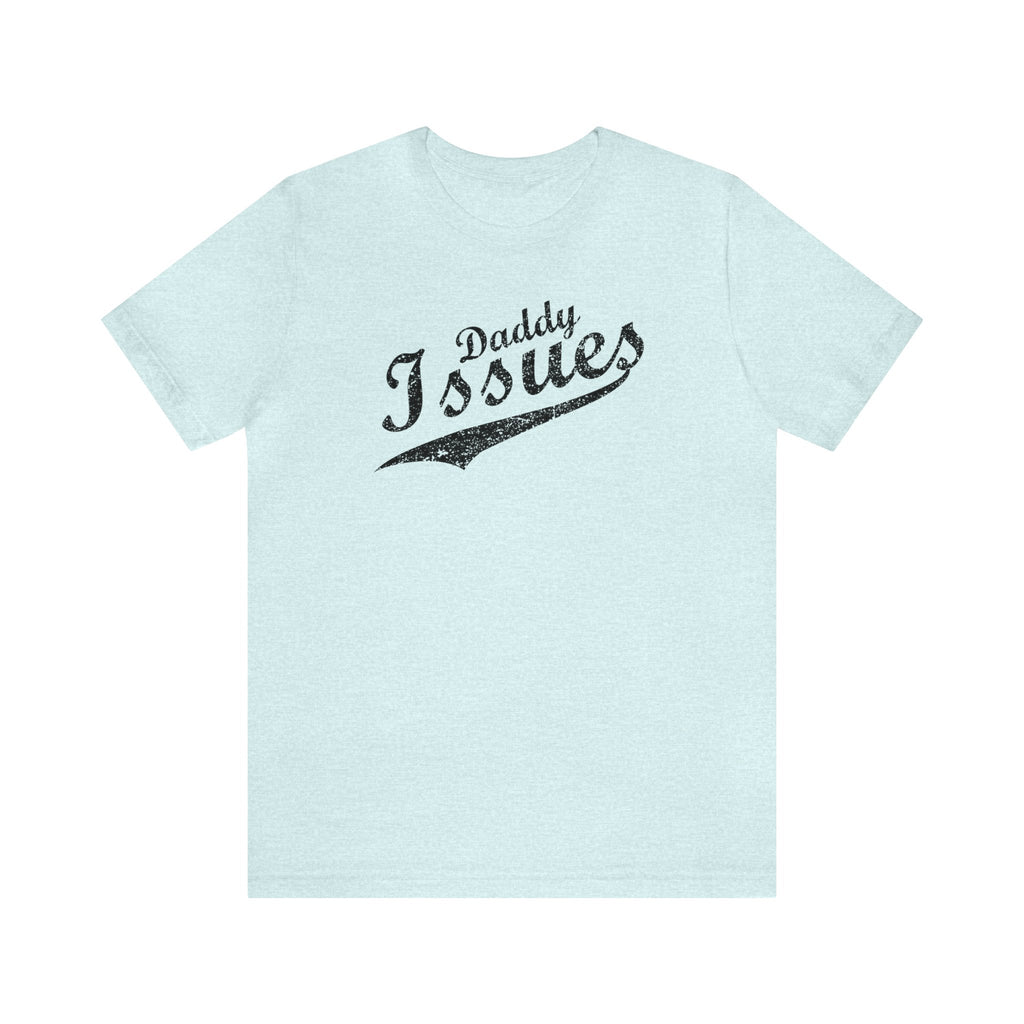Daddy Issues Script Tee - Tee - Twisted Jezebel