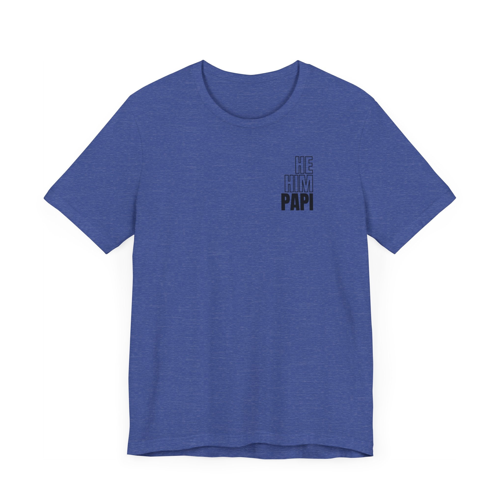 He Him Papi II Tee