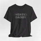 Twisted Daddy Tee