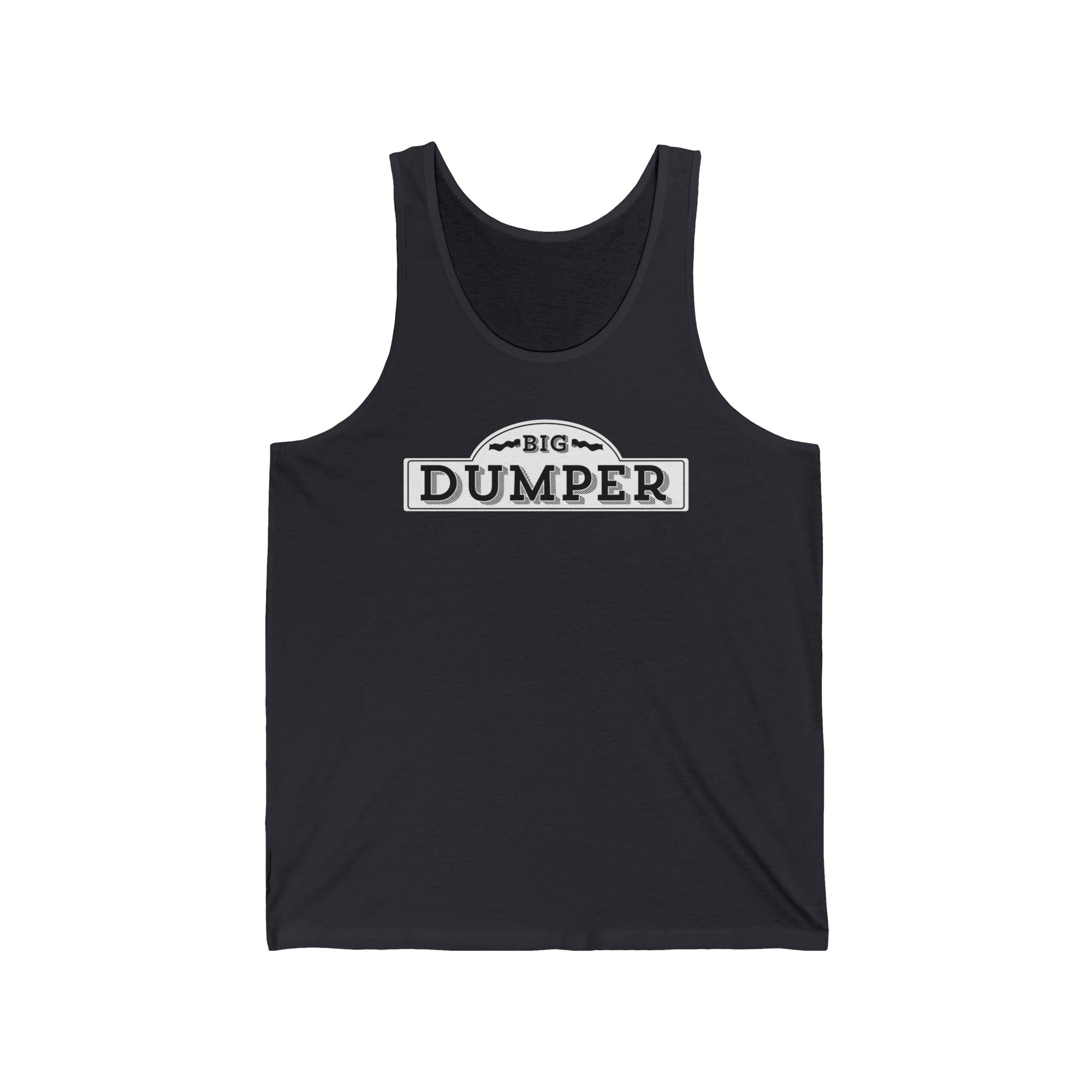 Big Dumper Tank