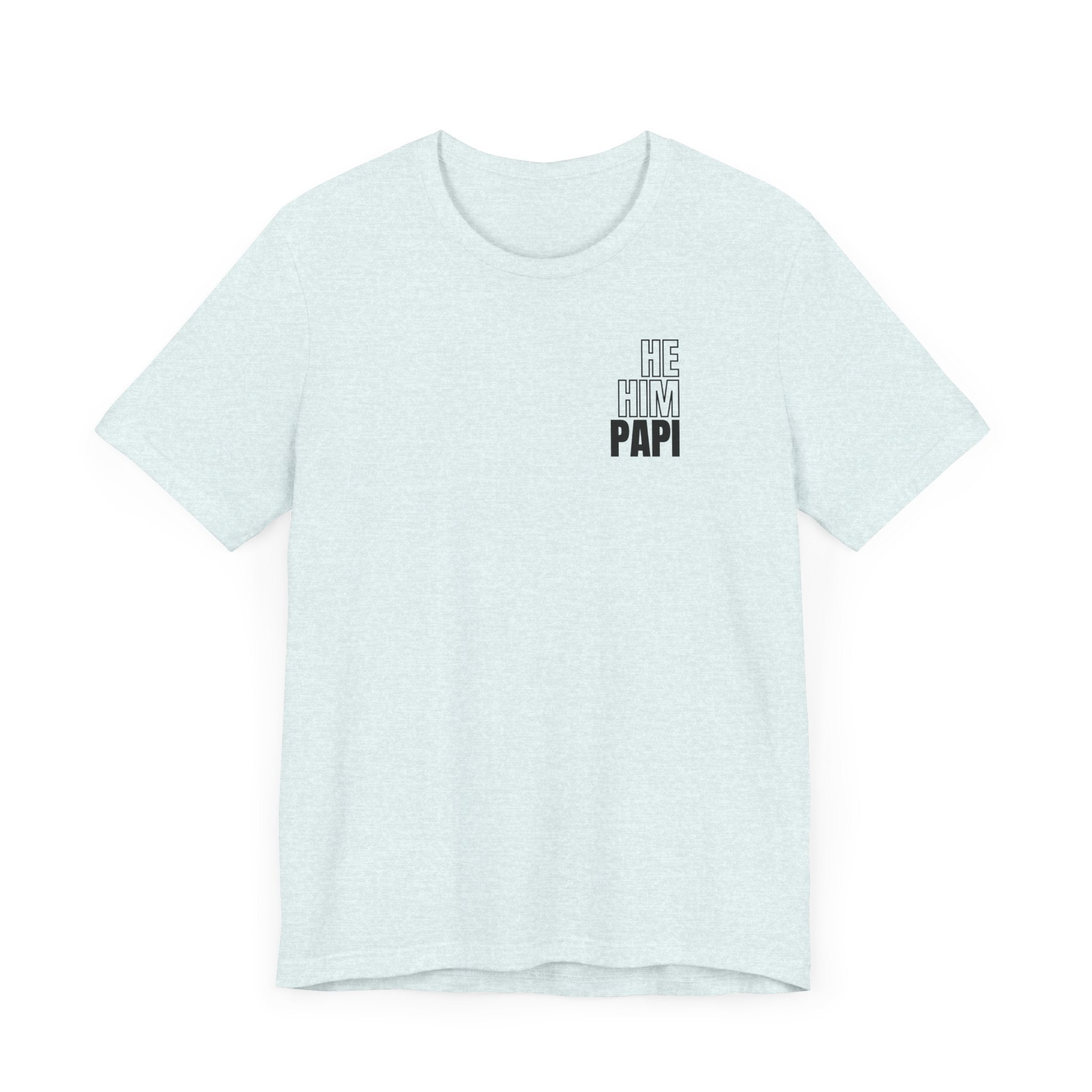 He Him Papi II Tee