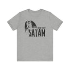 Maybe Today Satan Tee