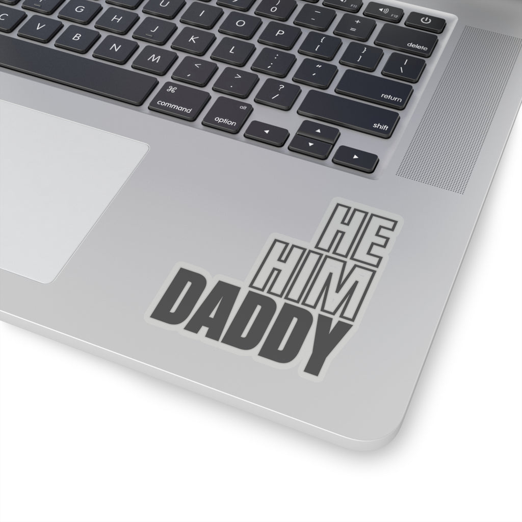 He Him Daddy Kiss-Cut Stickers - Kiss-Cut Stickers - Twisted Jezebel