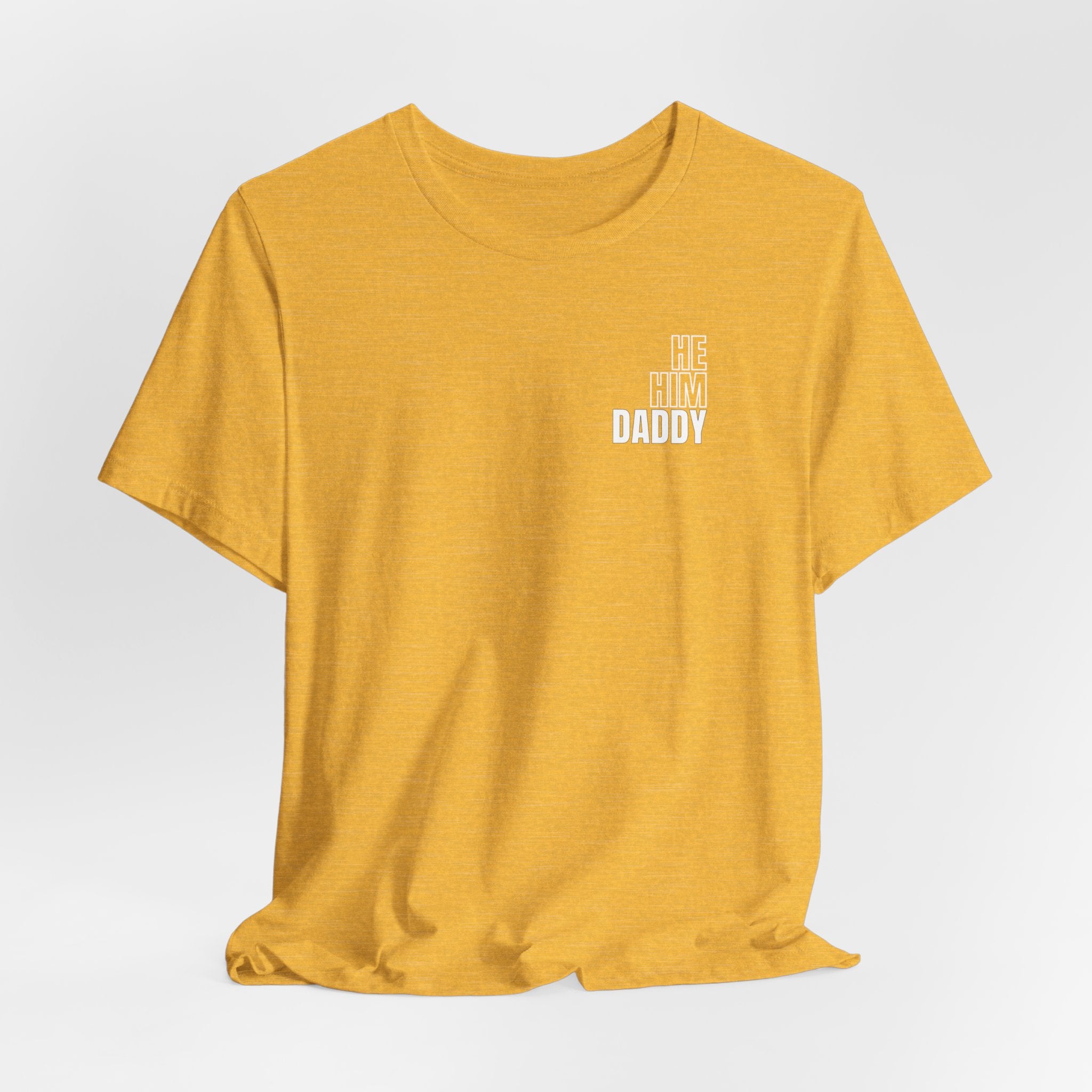 He Him Daddy II Tee - T-Shirt - Twisted Jezebel