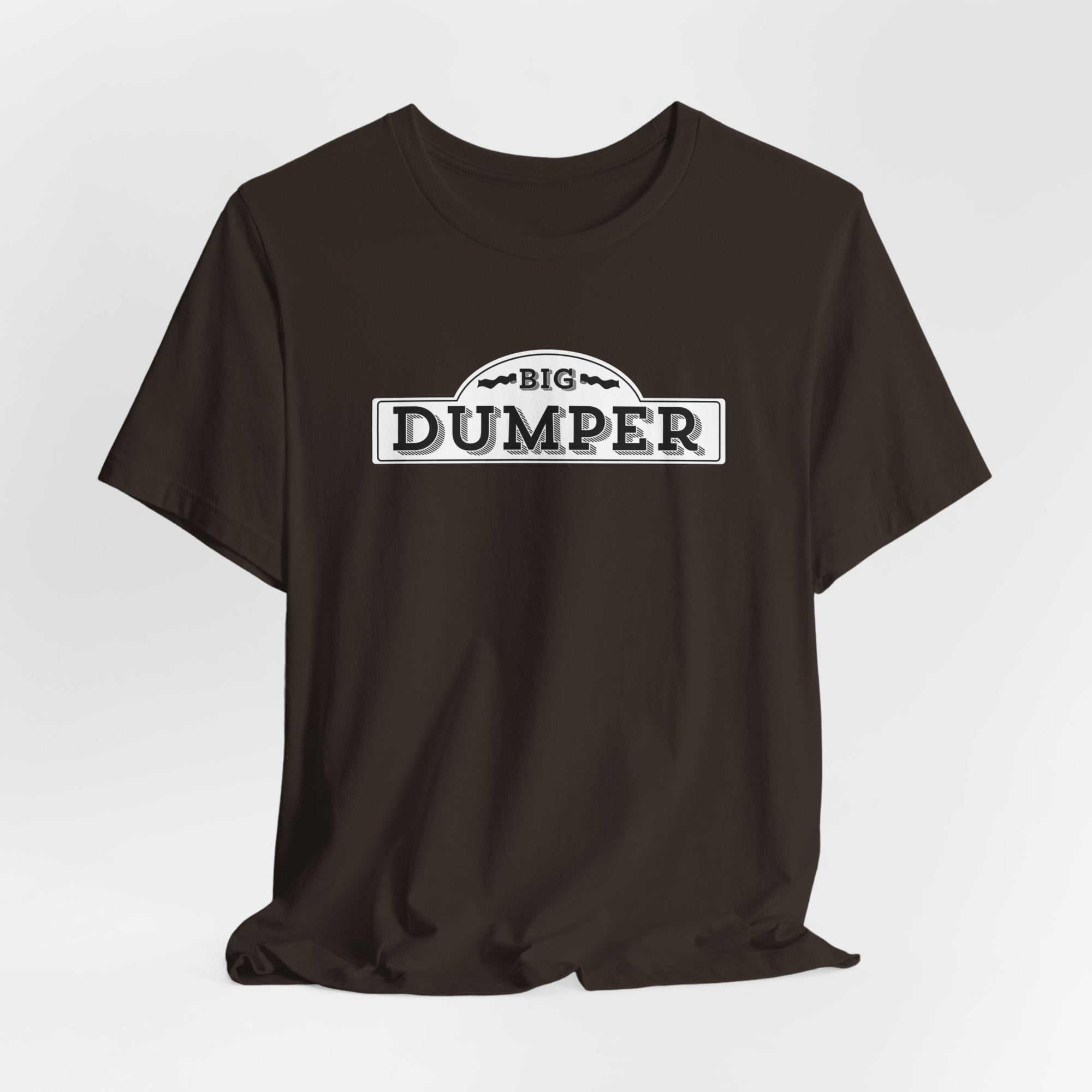 Big Dumper Tee