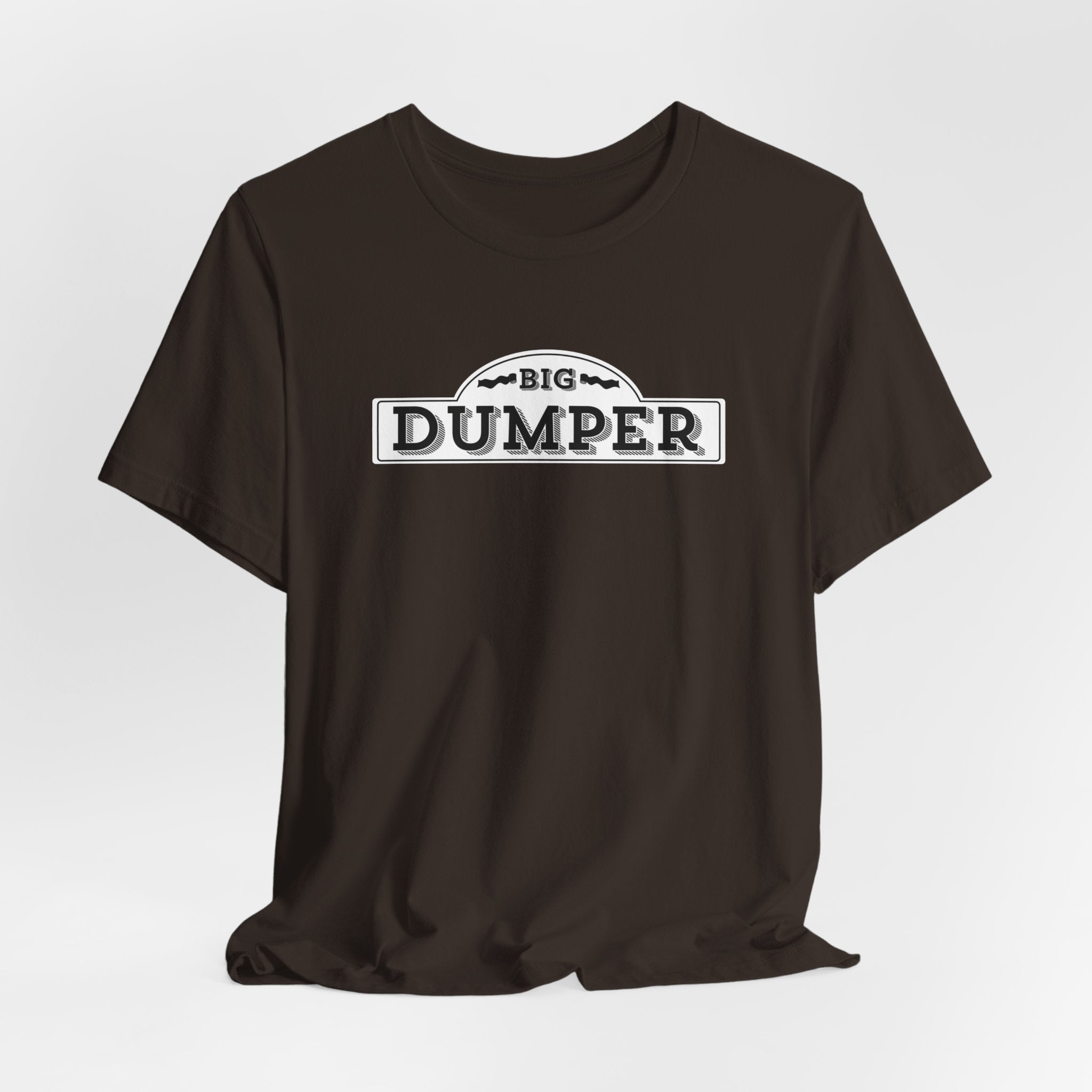 Big Dumper Tee