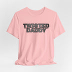 Twisted Daddy Tee