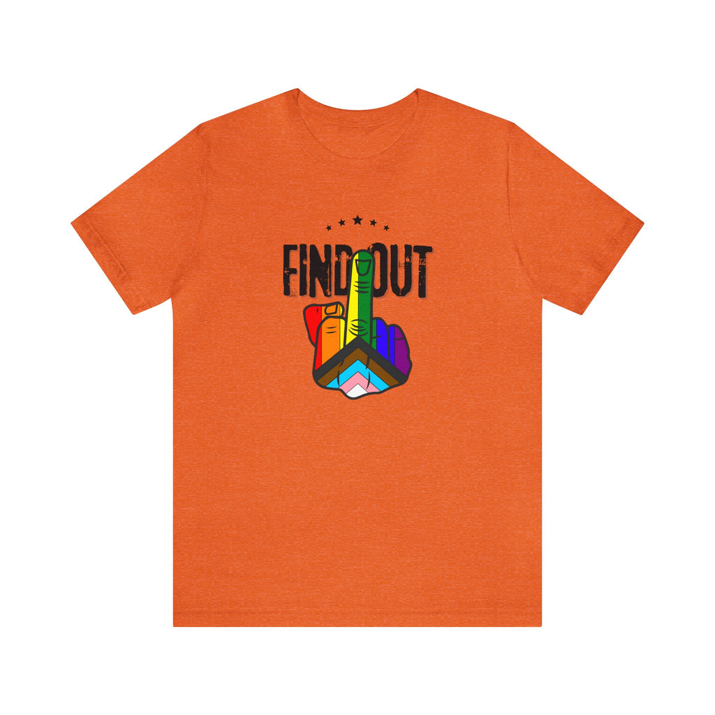 Find Out! The Unsubtle Edition Tee - Tee - Twisted Jezebel