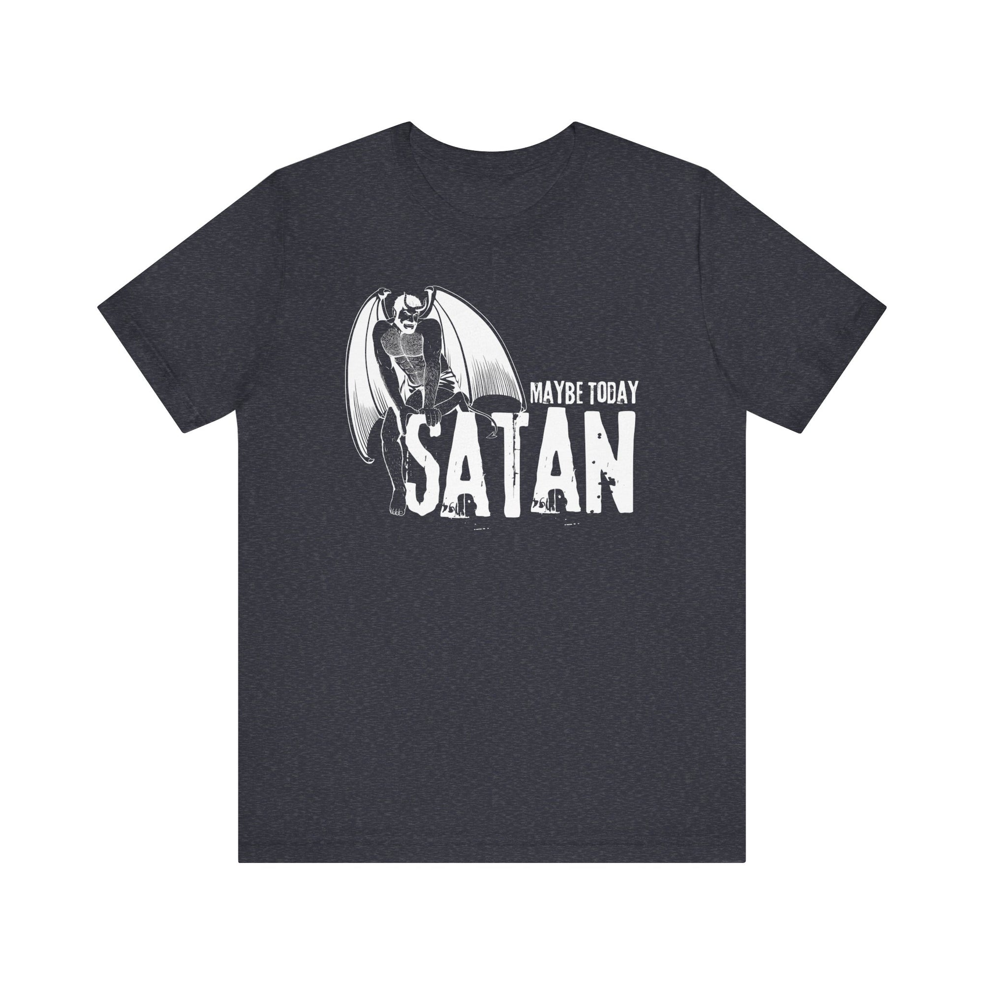 Maybe Today Satan Tee