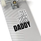 He Him Daddy Kiss-Cut Stickers - Kiss-Cut Stickers - Twisted Jezebel