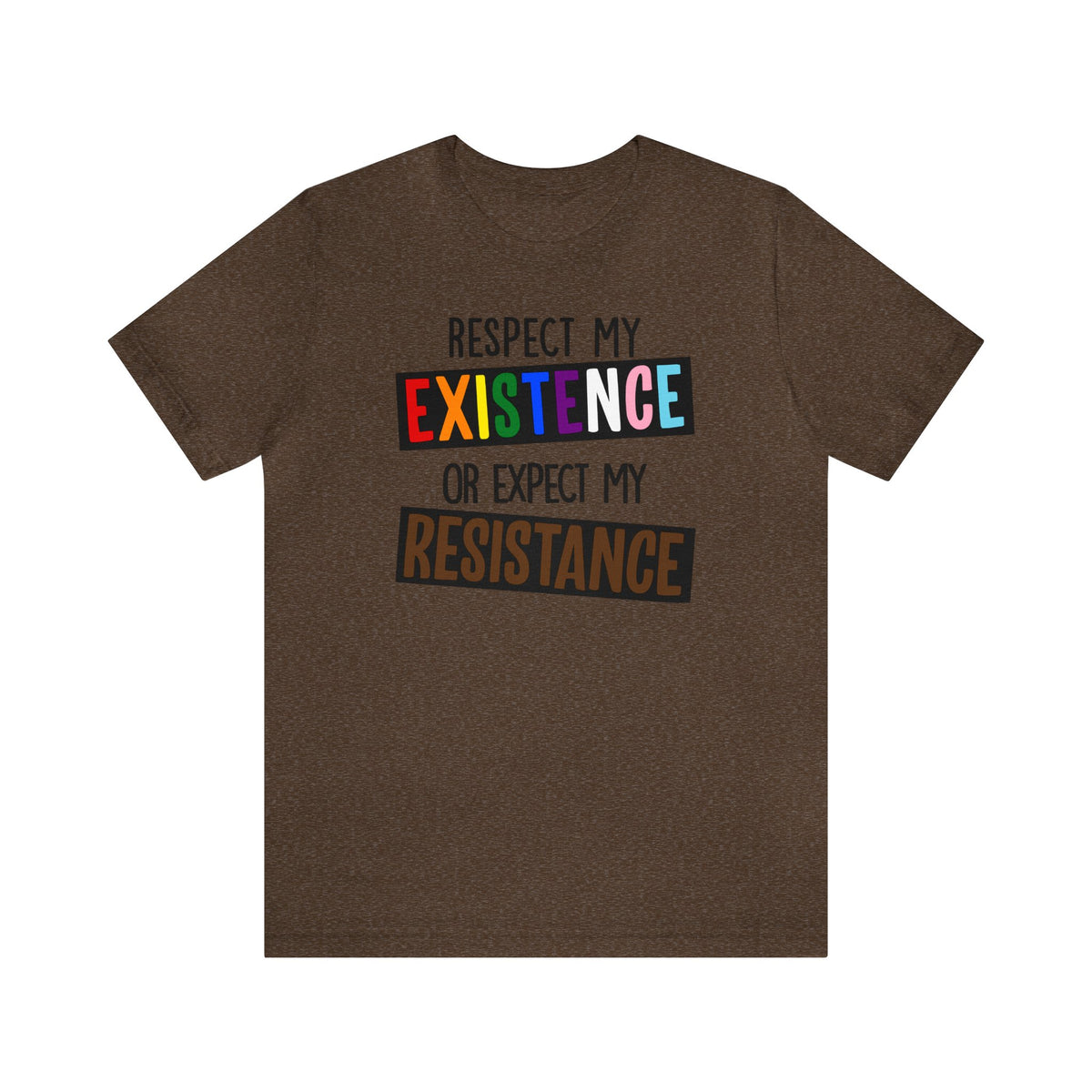 Respect My Existence - Tee - Twisted Jezebel