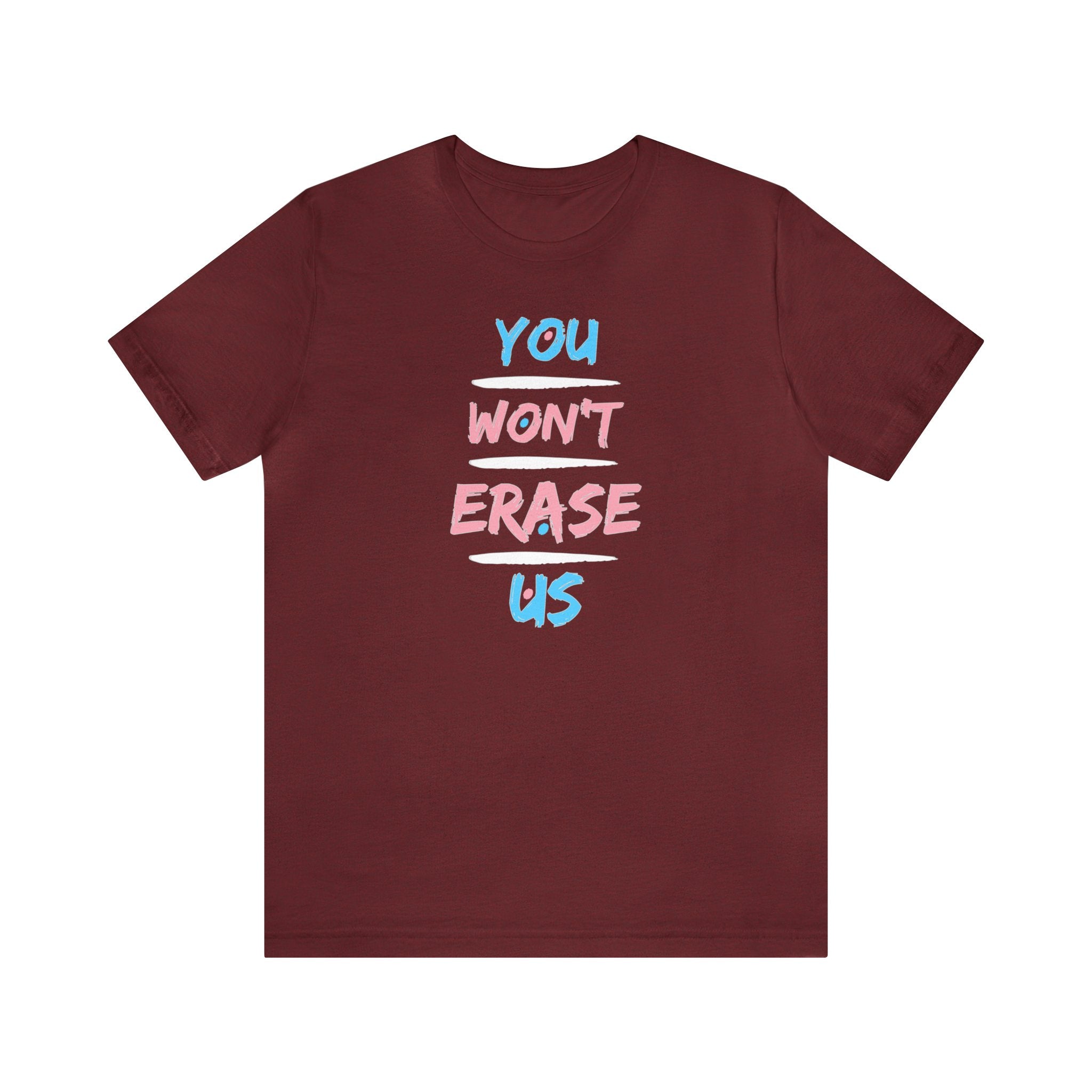You Won't Erase Us Trans Pride Tee - Tee - Twisted Jezebel