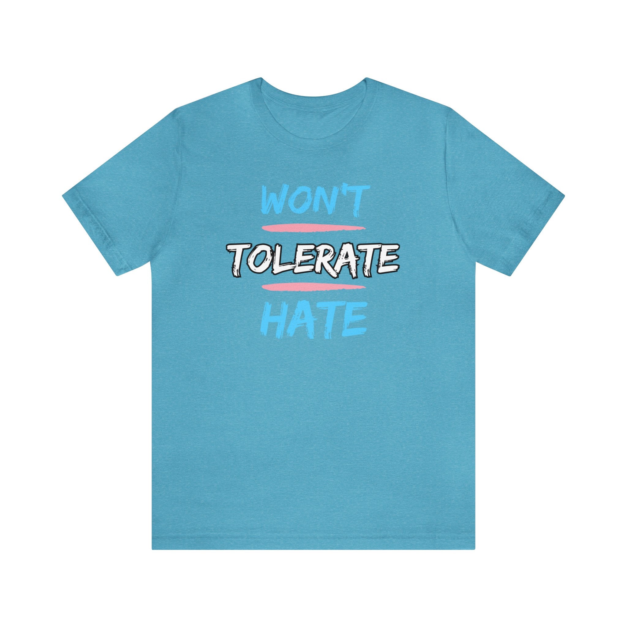 Won't Tolerate Hate Trans Pride Edition Tee
