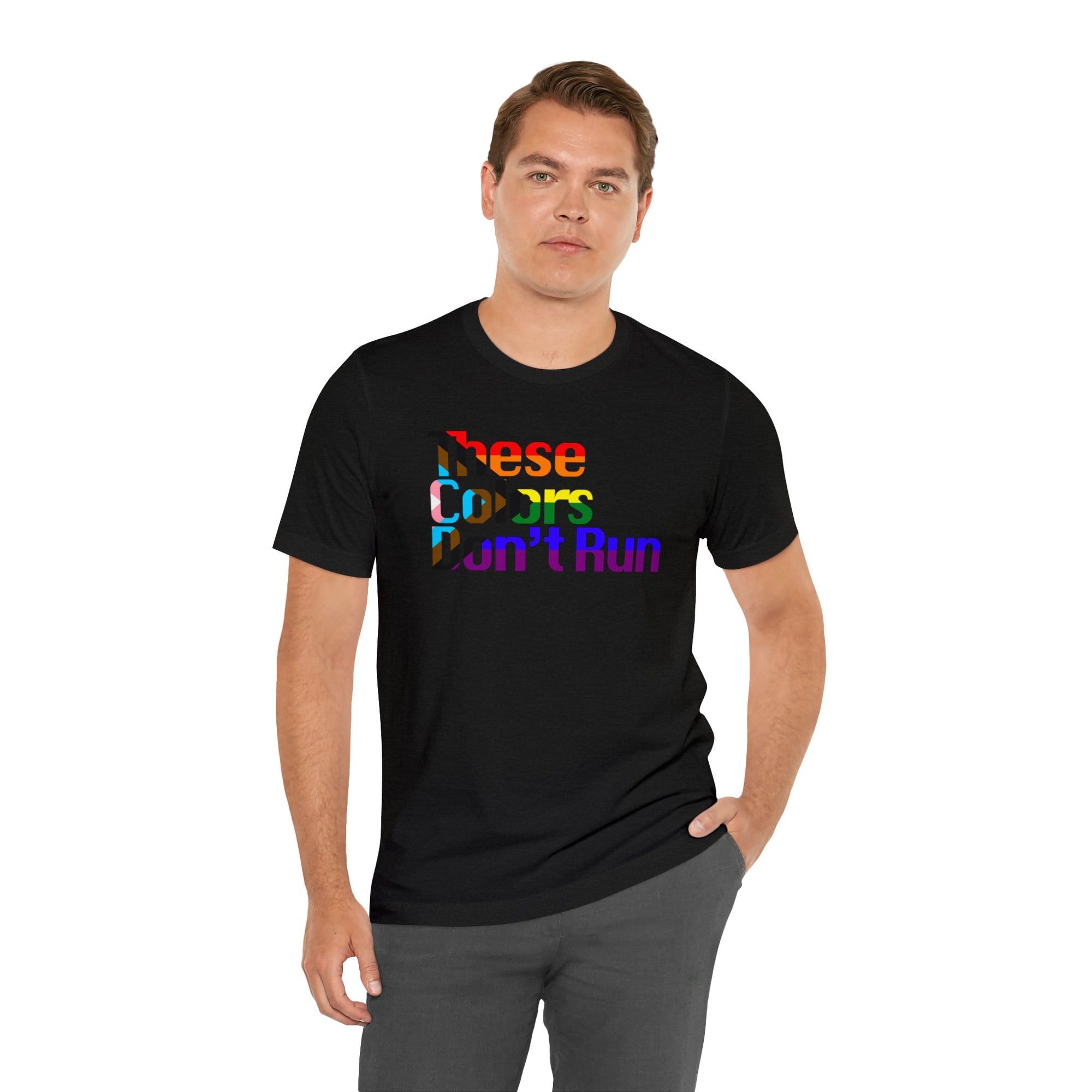 These Colors Don't Run Tee