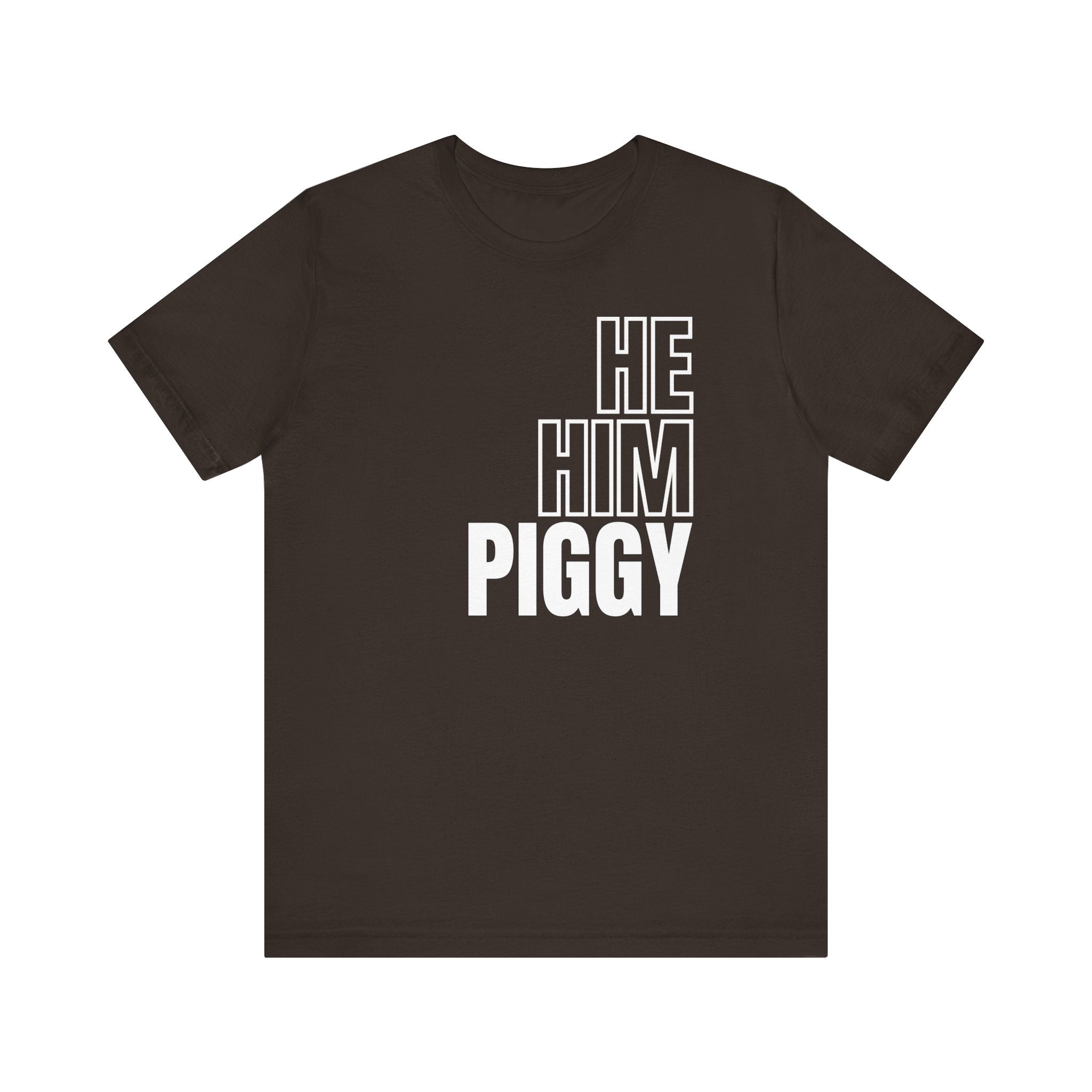 He, Him, Piggy Tee