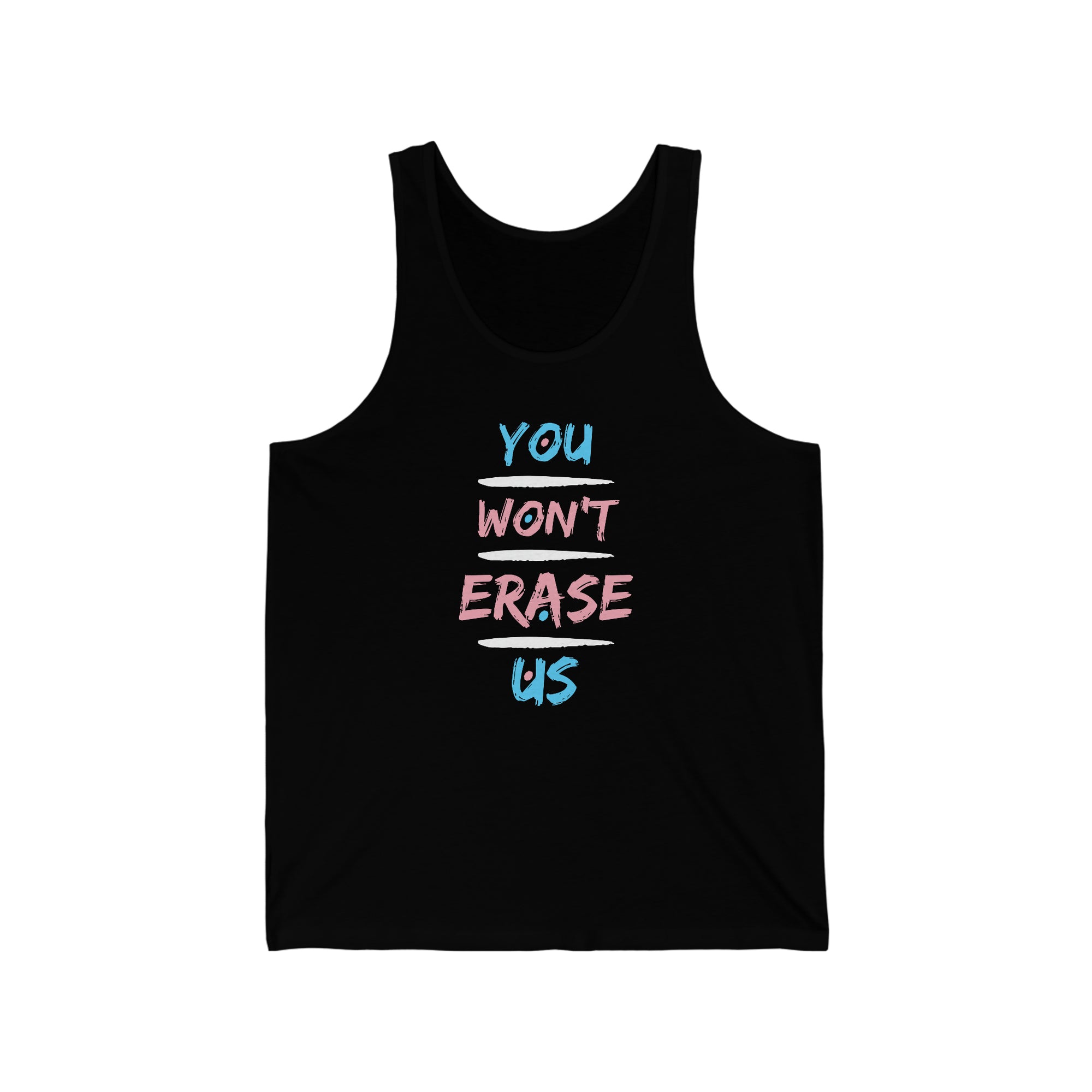 You Won't Erase Us Trans Tank