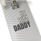 He Him Daddy Kiss-Cut Stickers - Kiss-Cut Stickers - Twisted Jezebel
