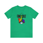 Find Out! The Unsubtle Edition Tee - Tee - Twisted Jezebel