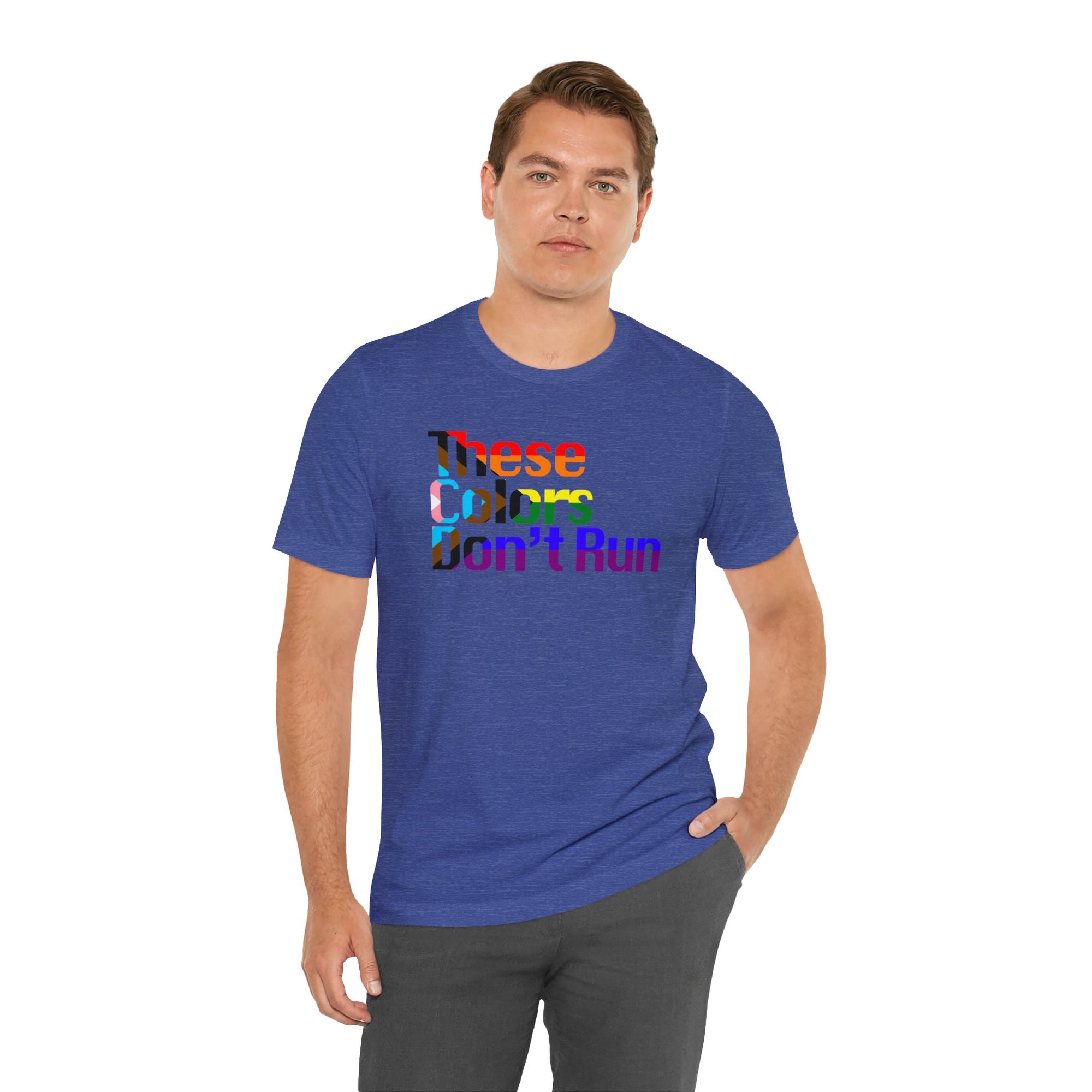 These Colors Don't Run Tee
