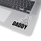 He Him Daddy Kiss-Cut Stickers - Kiss-Cut Stickers - Twisted Jezebel