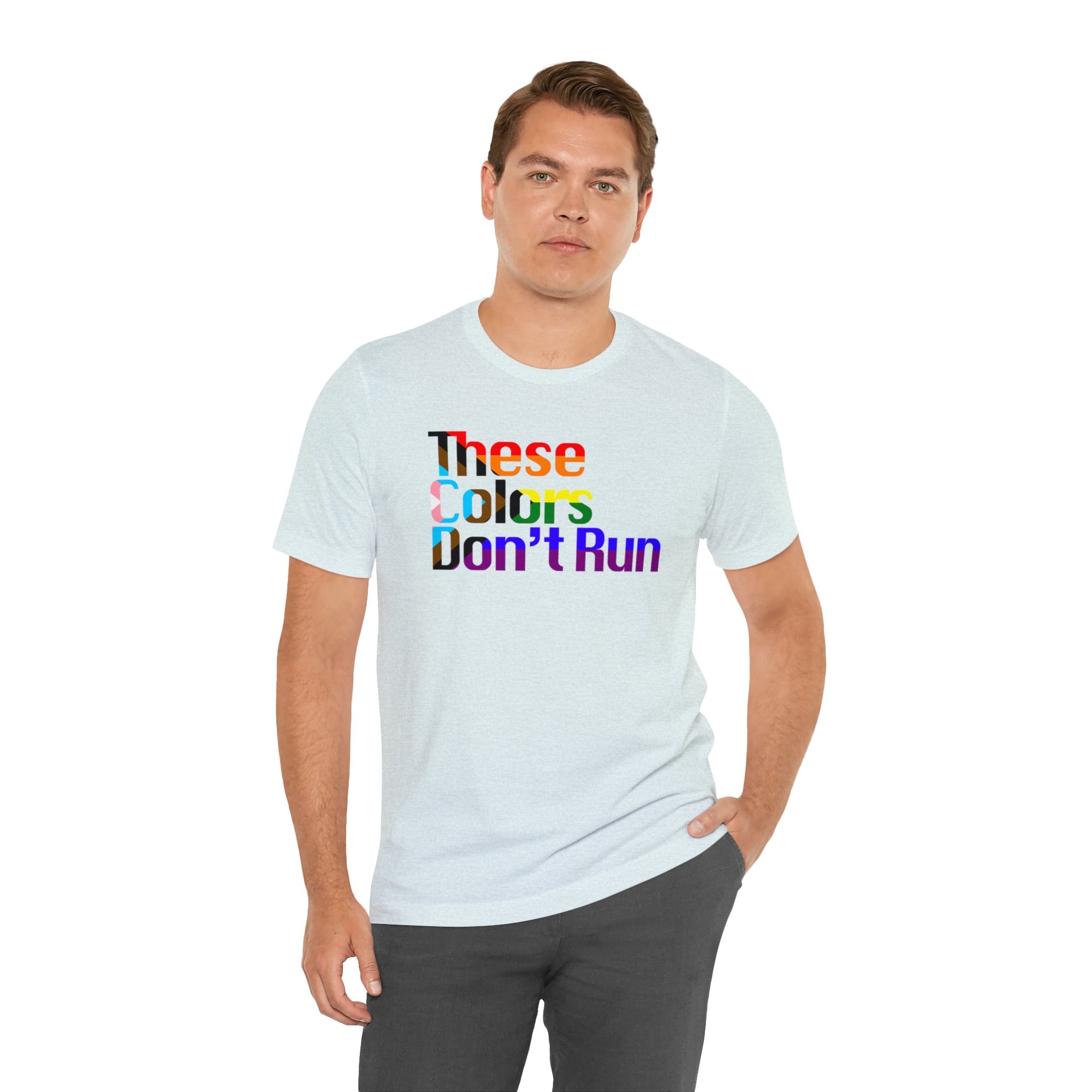 These Colors Don't Run Tee