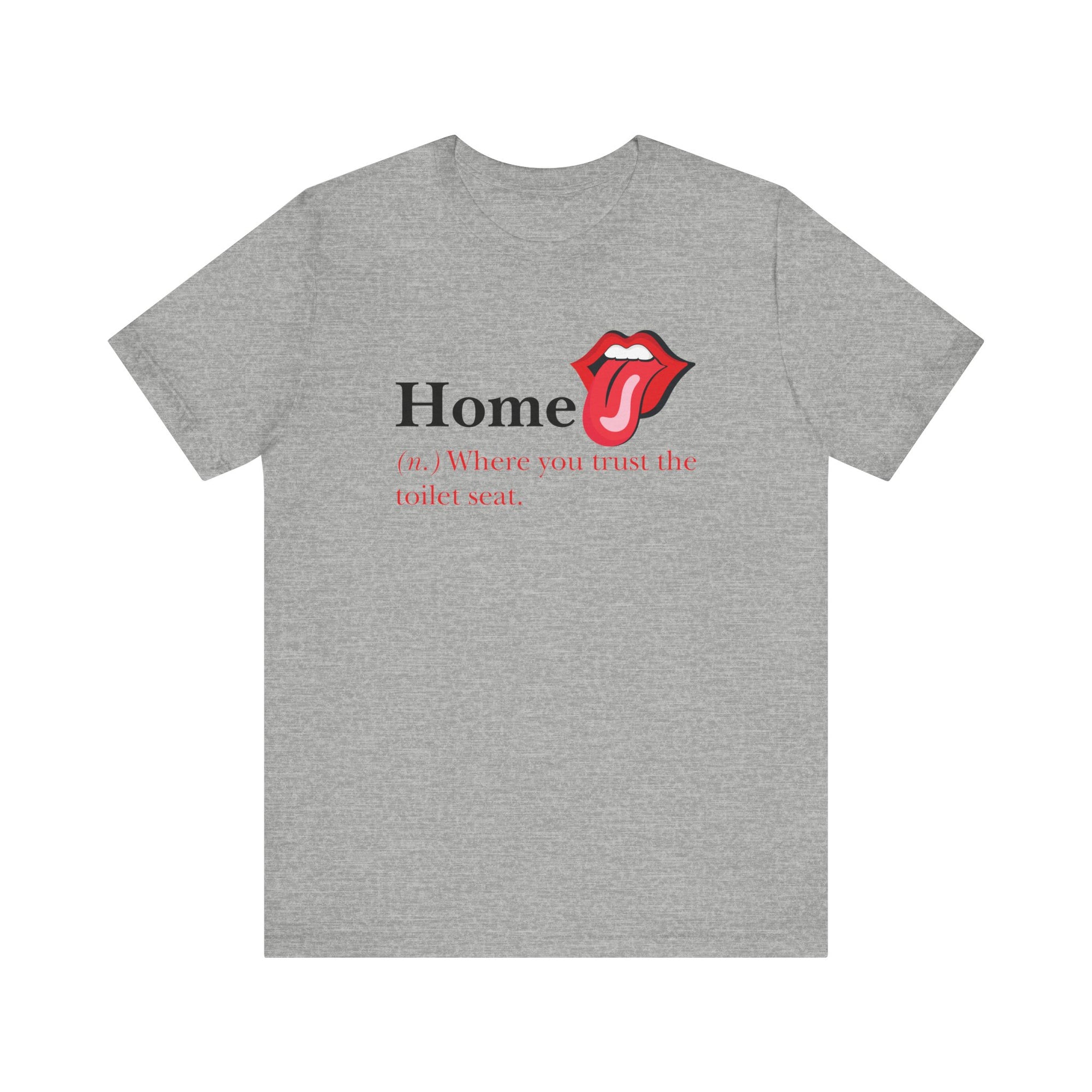 Home: Where You Trust the Toilet Tee, Tongue Edition - Tee - Twisted Jezebel
