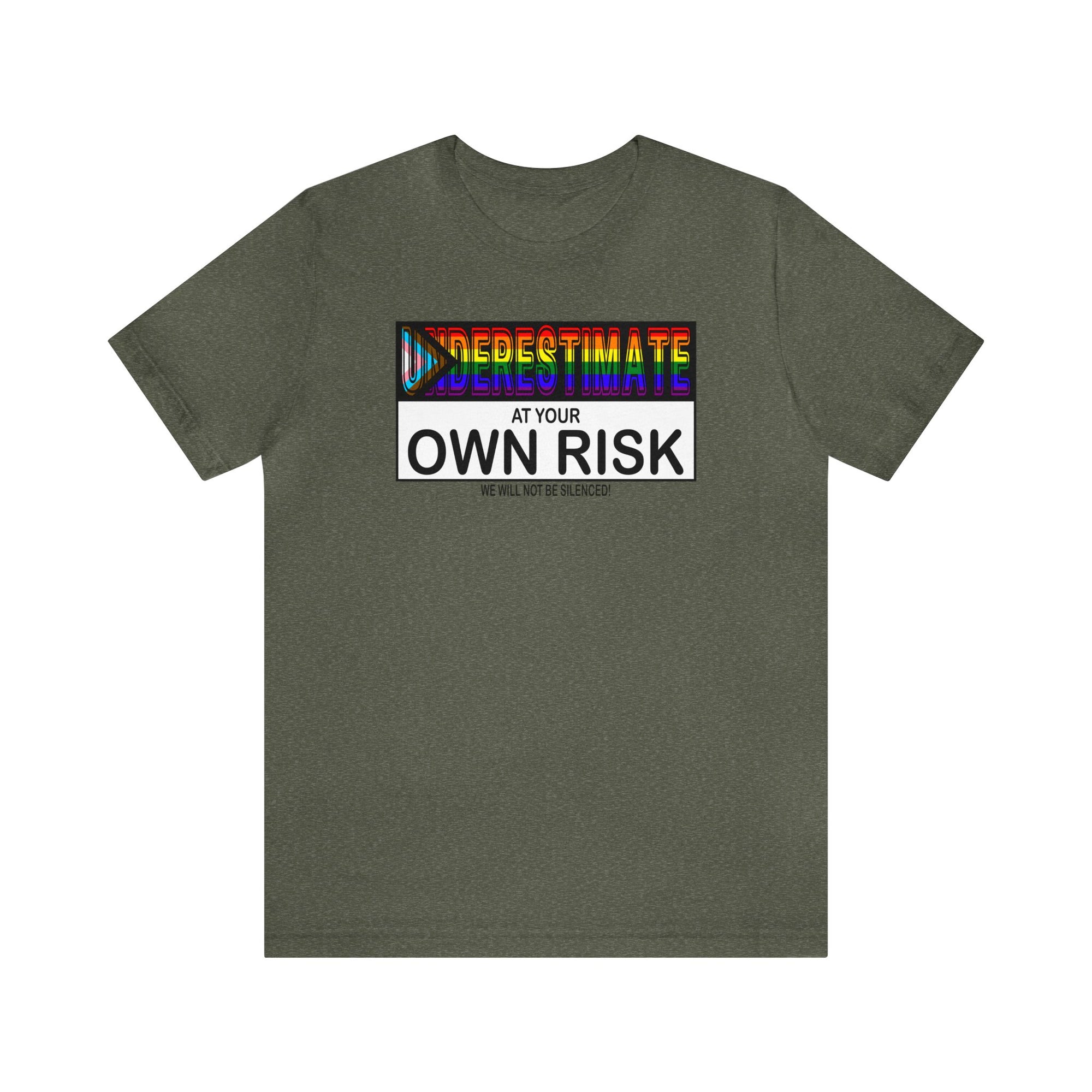 Underestimate at Your Own Risk Tee