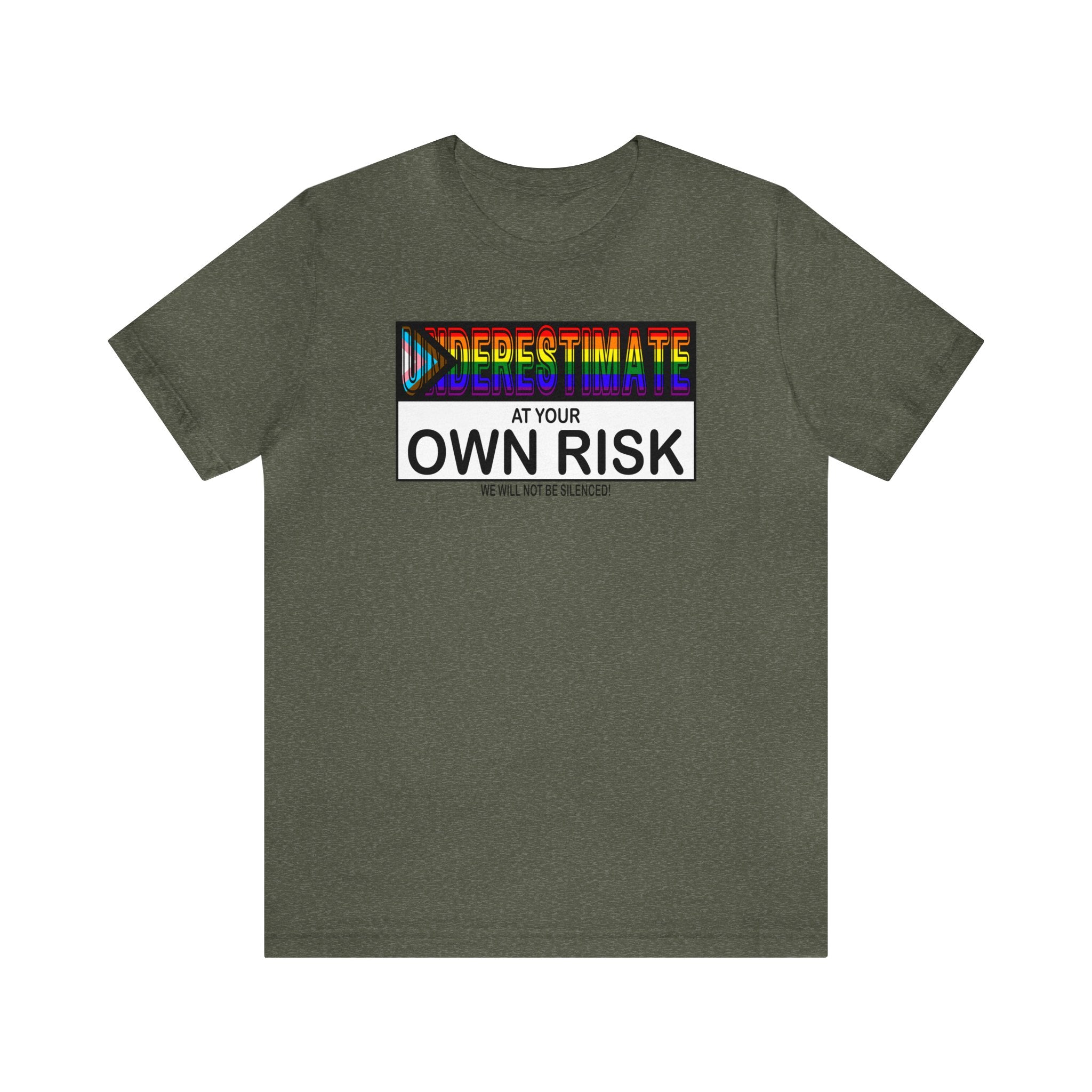 Underestimate at Your Own Risk Tee