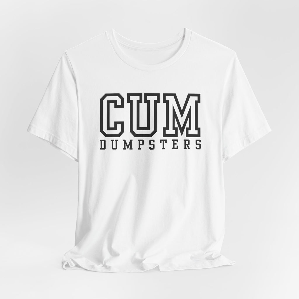 CUM Dumpsters University Letterman Tee - Tee - Twisted Jezebel