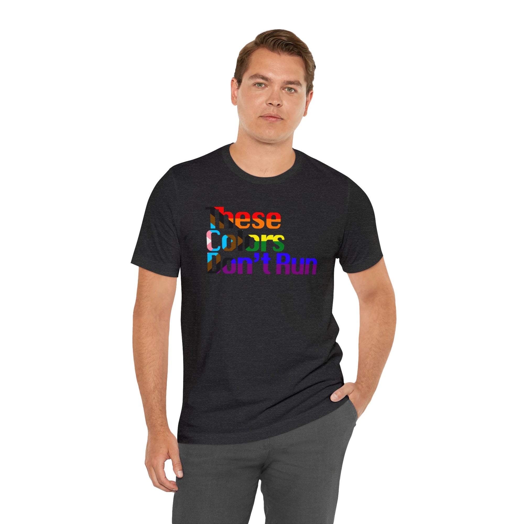 These Colors Don't Run Tee